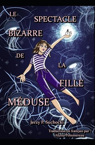 Le Spectacle Bizarre de la Fille Méduse