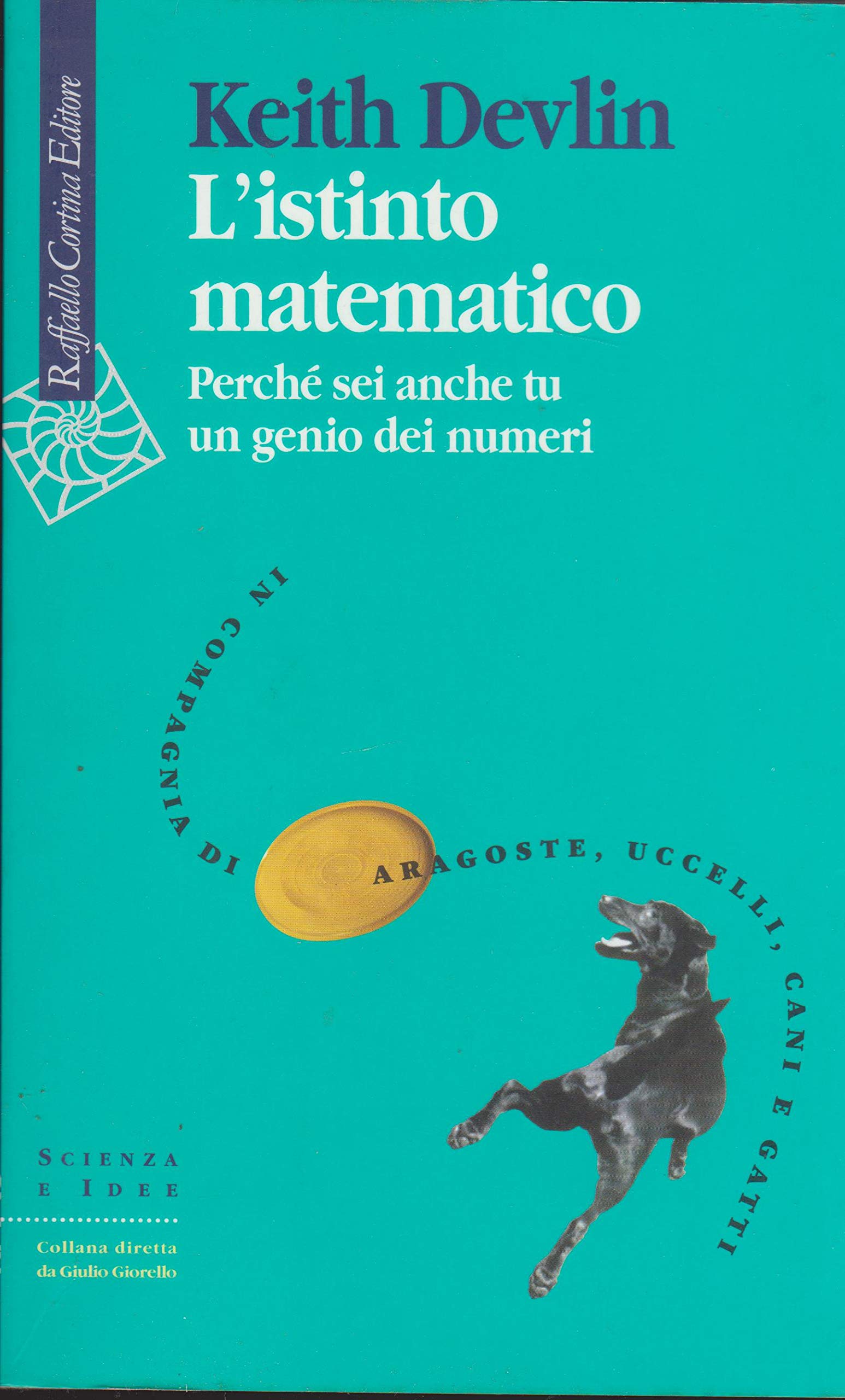 L'istinto Matematico. Perché Sei Anche Tu Un Genio Dei Numeri - 4