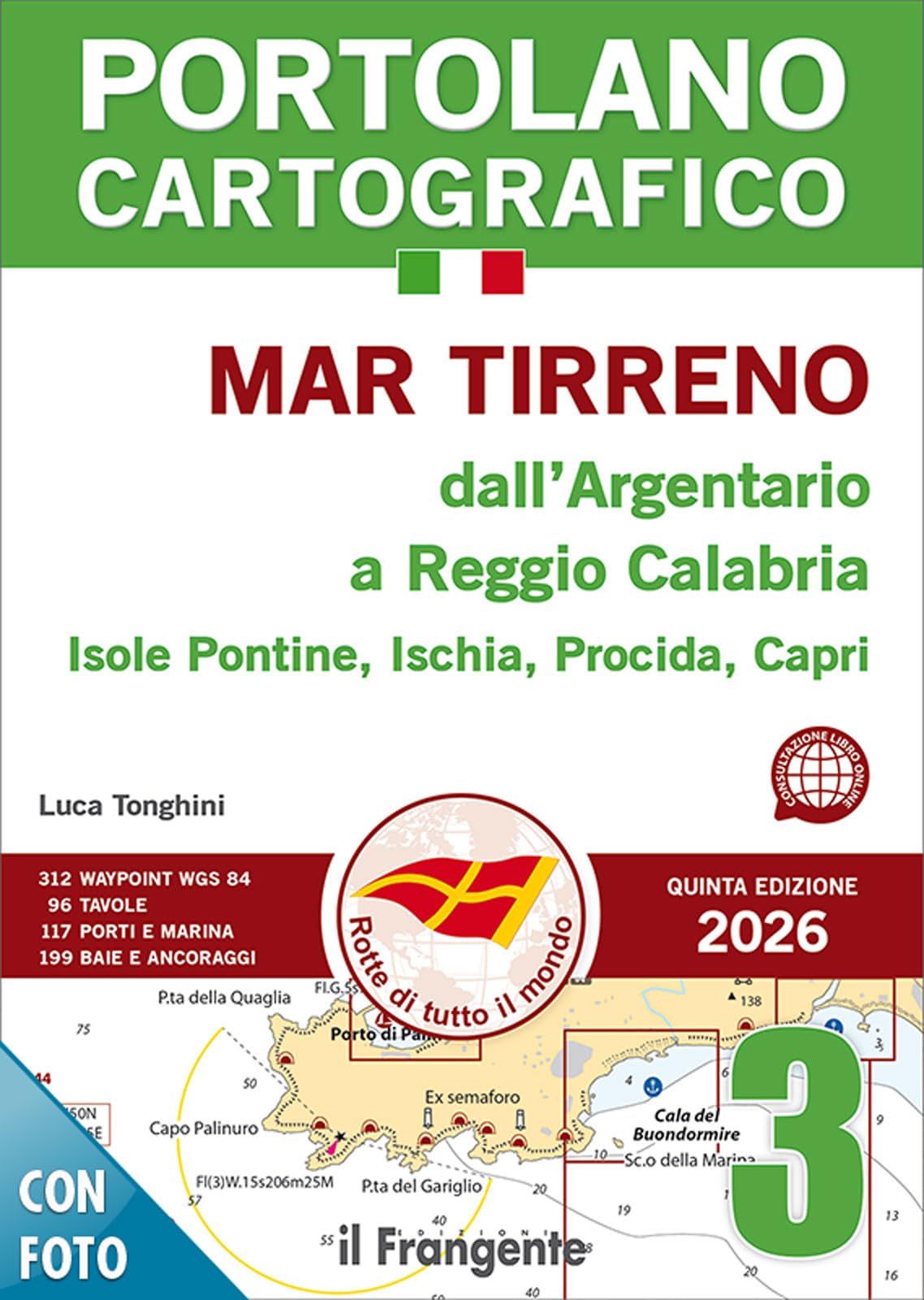 Mar Tirreno dall’Argentario a Reggio Calabria Isole Pontine, Ischia, Procida, Capri. Portolano cartografico. Con QR code (Vol. 3)