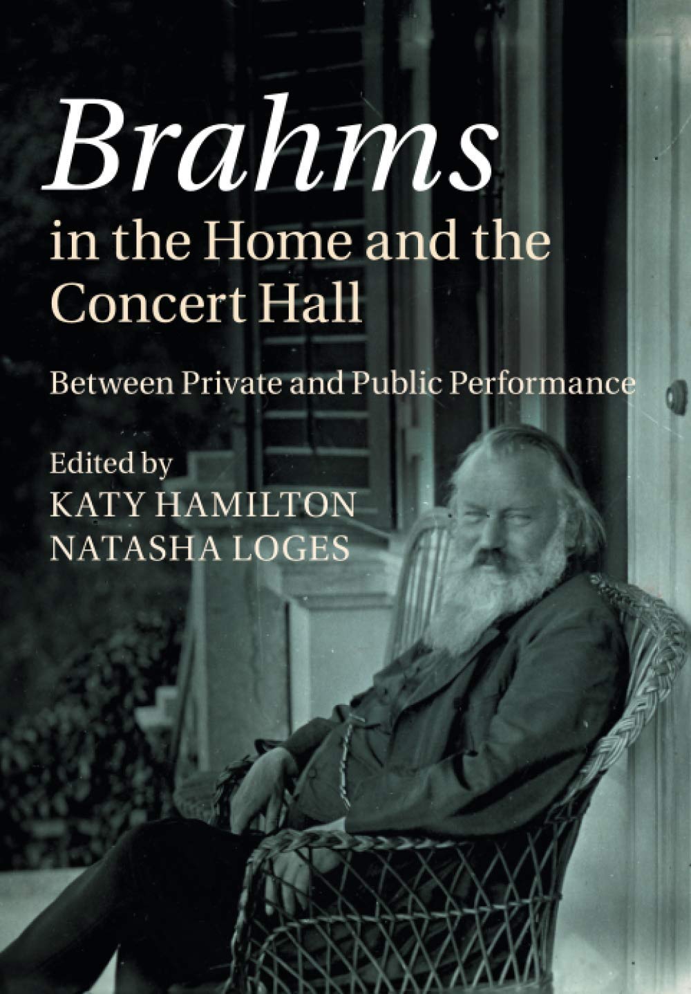 Brahms in the Home and the Concert Hall: Between Private and Public Performance