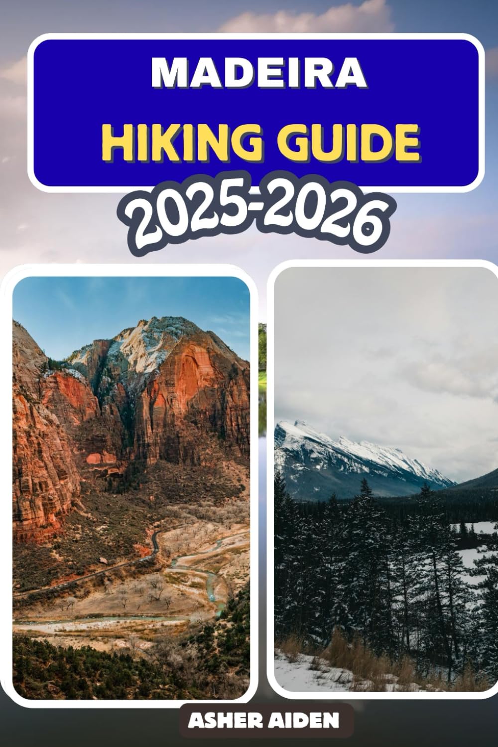 Madeira Hiking Guide 2025–2026 (Trailwise: The 2025 Hiking Series)