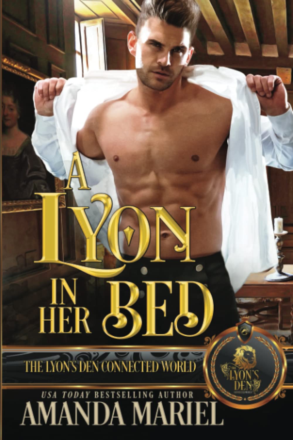 A Lyon in Her Bed: The Lyon's Den Connected World
