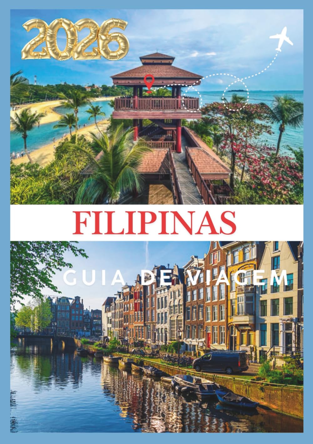 FILIPINAS GUIA DE VIAGEM 2026: Sua porta de entrada para mil ilhas de beleza e cultura.