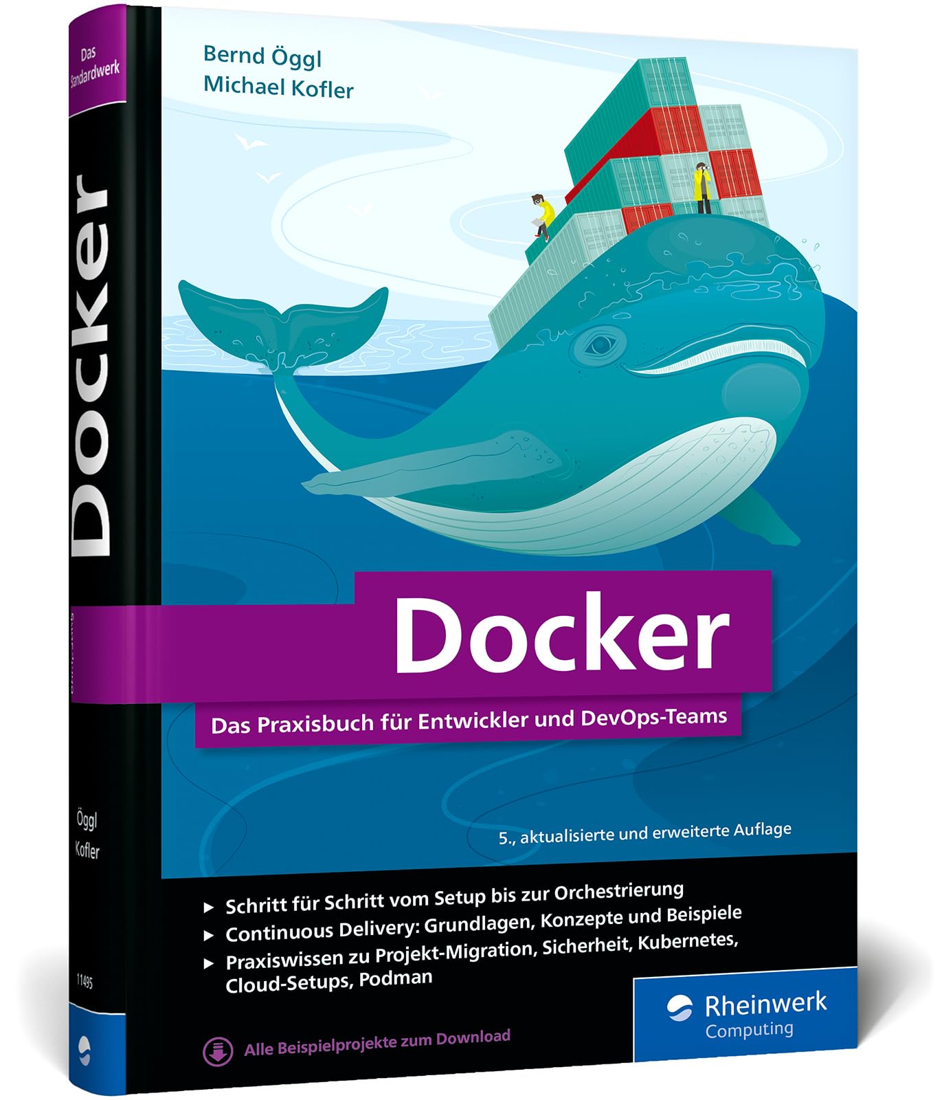 Docker: Das Praxisbuch für Entwickler und DevOps-Teams. Grundlagen, Einstieg, Konzepte. Für Windows, macOS und Linux. Ausgabe 2026