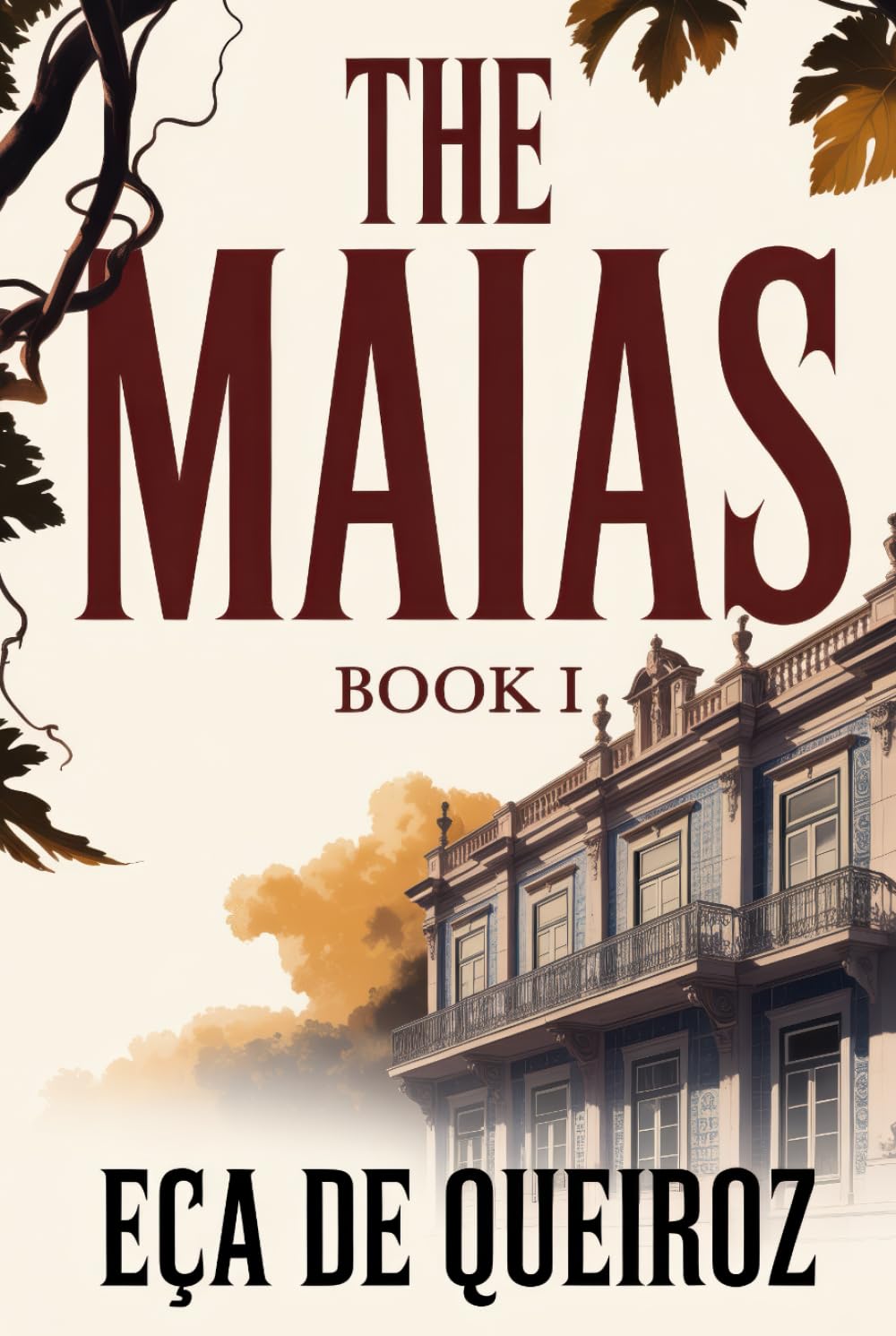 The Maias - Episodes of a Romantic Life - Book I: A New Translation