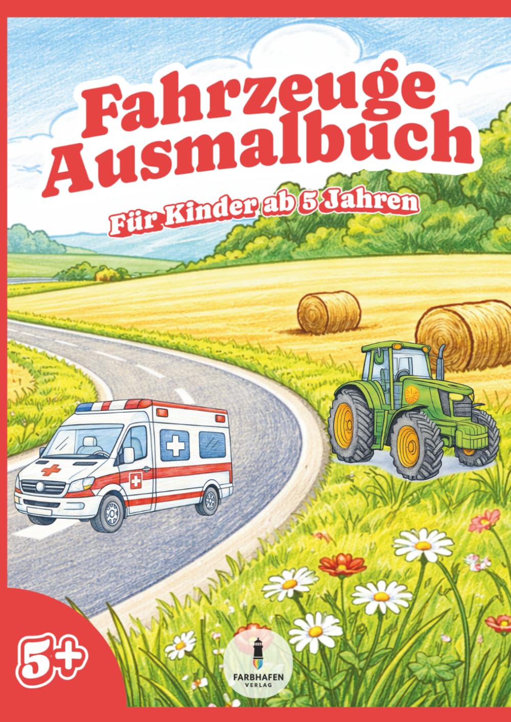Fahrzeuge - Mein großes Malbuch: Großes DIN-A4-Ausmalbuch für Kinder ab 5 Jahren mit Autos, Baggern, Feuerwehr & mehr