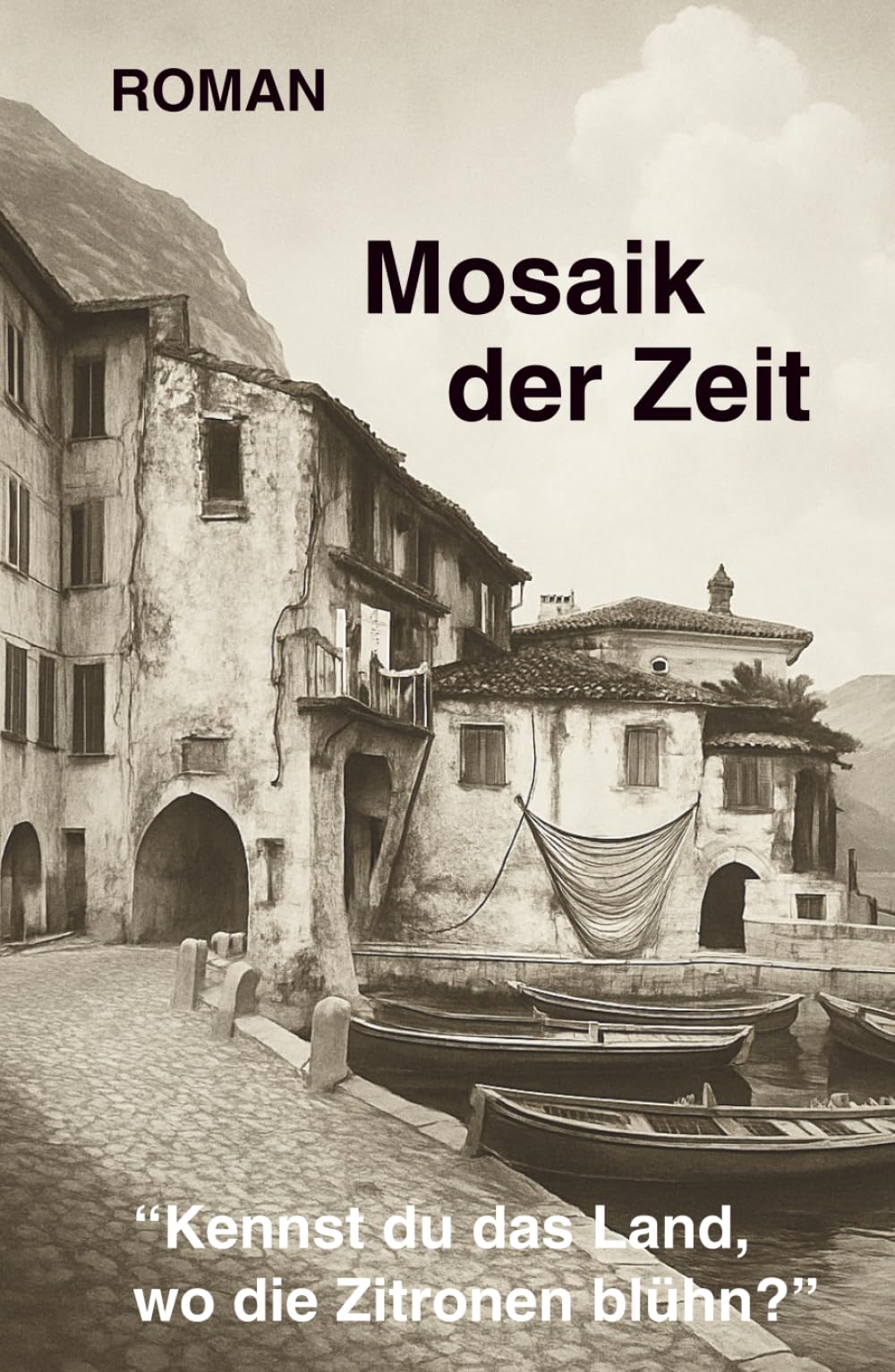 Mosaik der Zeit: Kennst Du das Land, wo die Zitronen blühn?