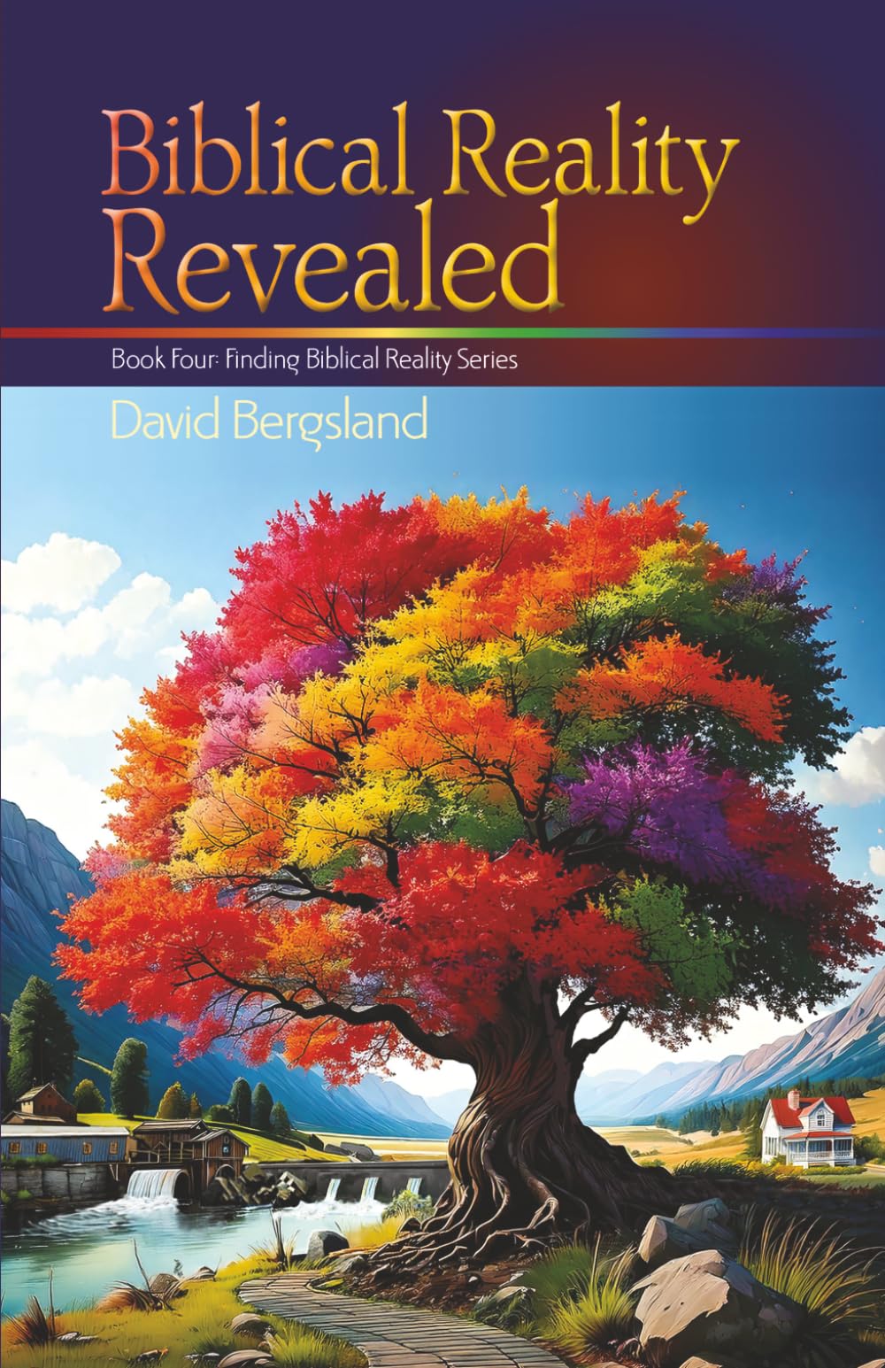 Biblical Reality Revealed (Finding Biblical Reality)