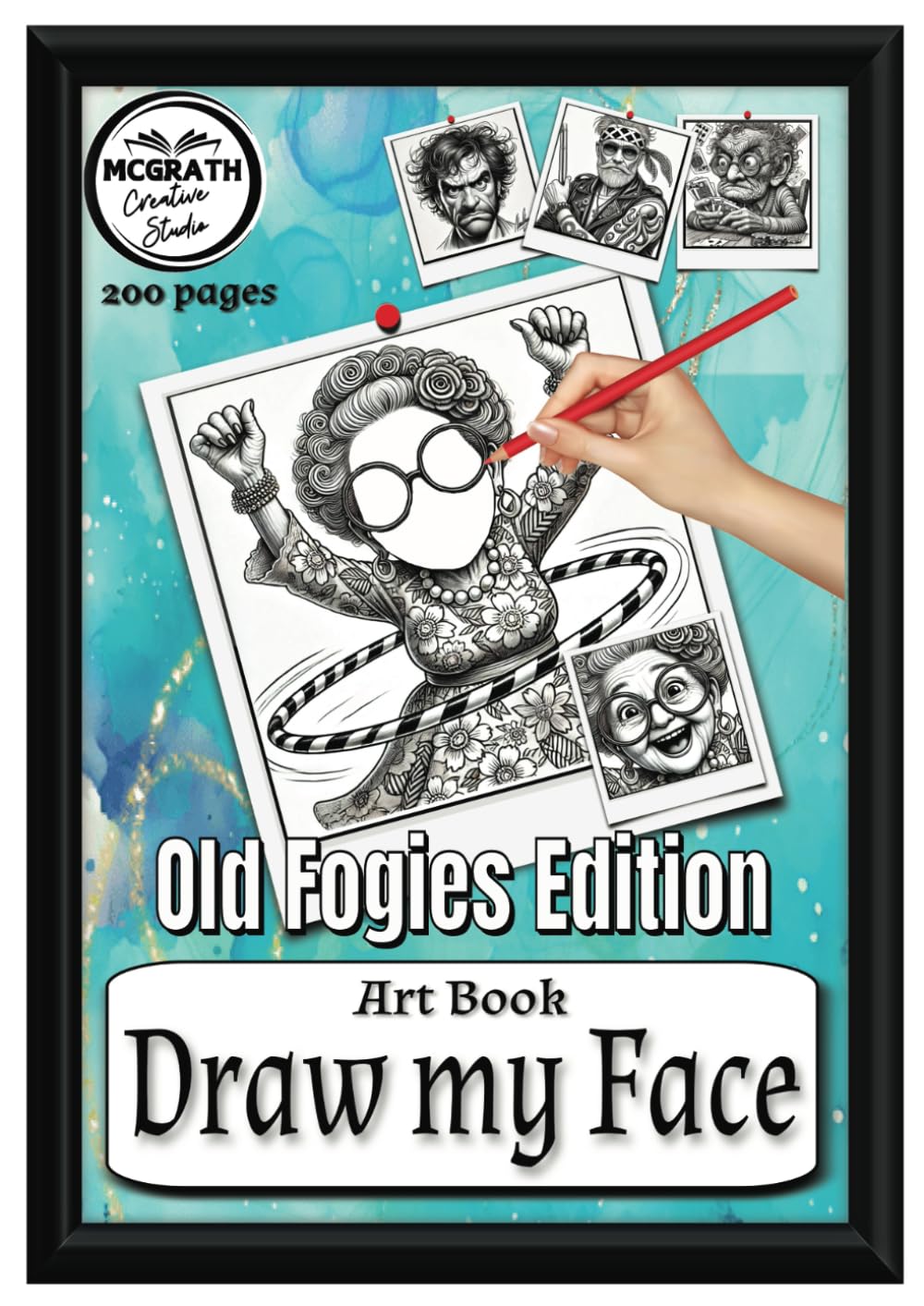 Draw my Face ~ Old Fogies Edition: Unleash your creativity and sharpen your artistic skills with Draw My Face—a one-of-a-kind interactive book designed for artists of all levels.