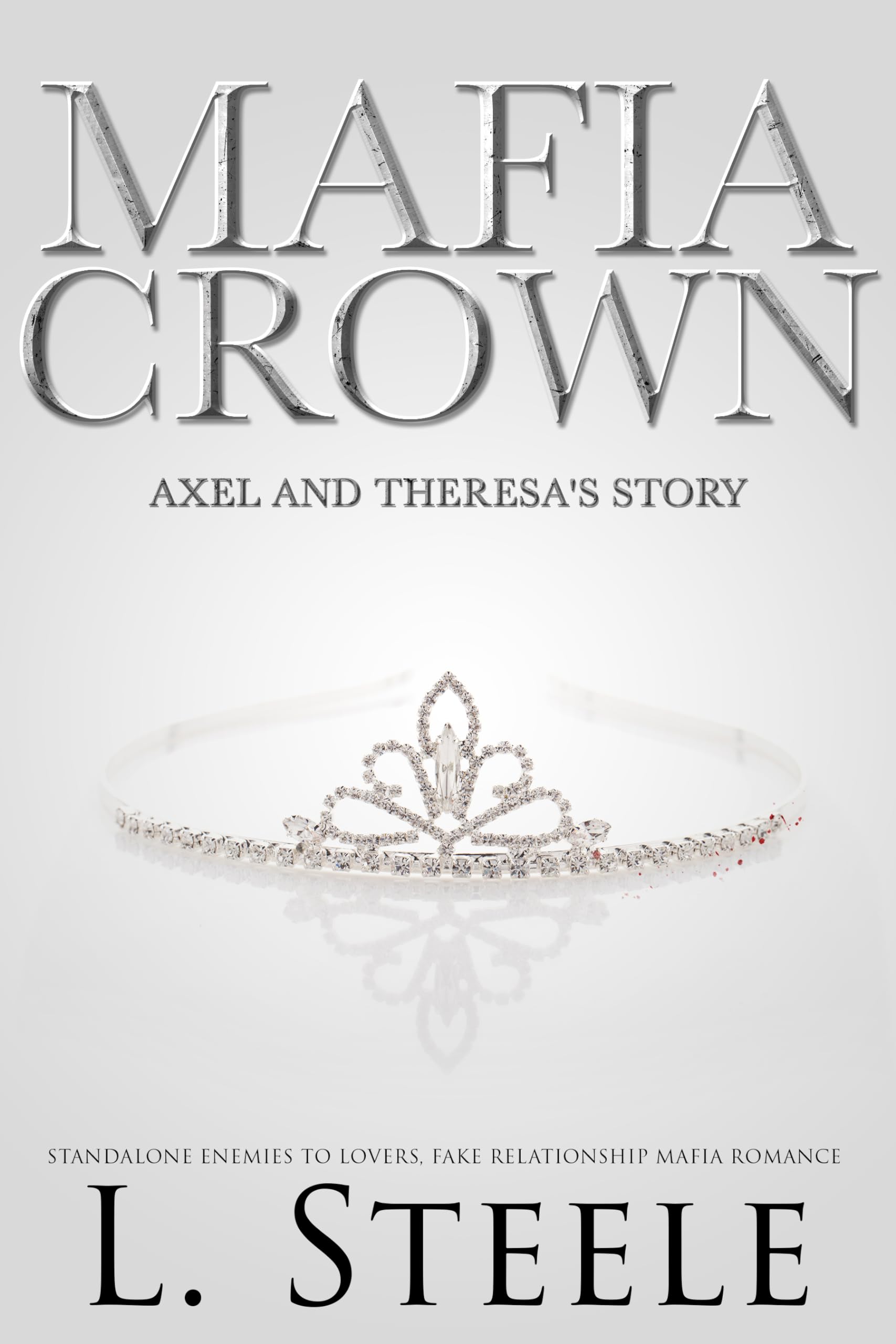 Mafia Crown: Axel & Theresa's story. Standalone Arranged Marriage Romance (The Sovranos)
