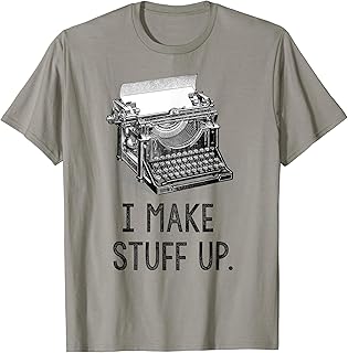 I Make Stuff Up T-Shirt vintage typewriter writer author tee