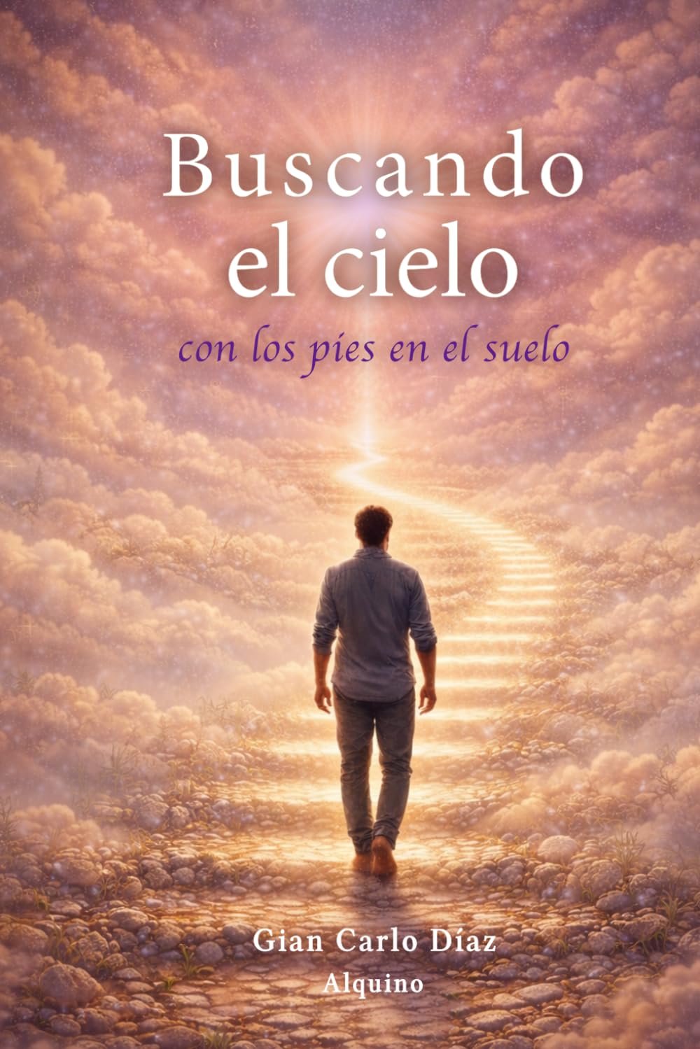 Buscando el Cielo con los pies en el Suelo
