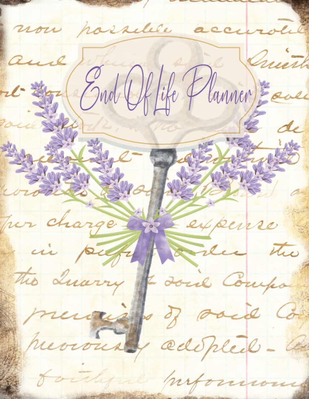 End Of Life Planner: Everything You Need To Know About Me When I'm Gone,Business Affairs & Final Wishes "8.5 x 11"