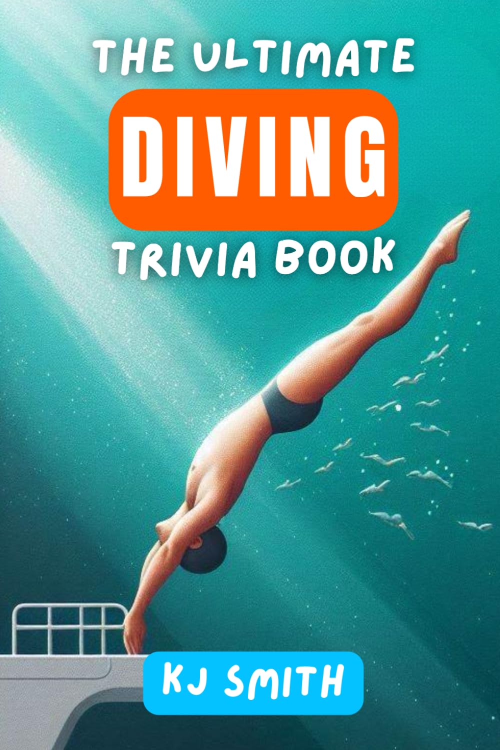 The Ultimate Diving Trivia Book (The Ultimate Sports Trivia Books)