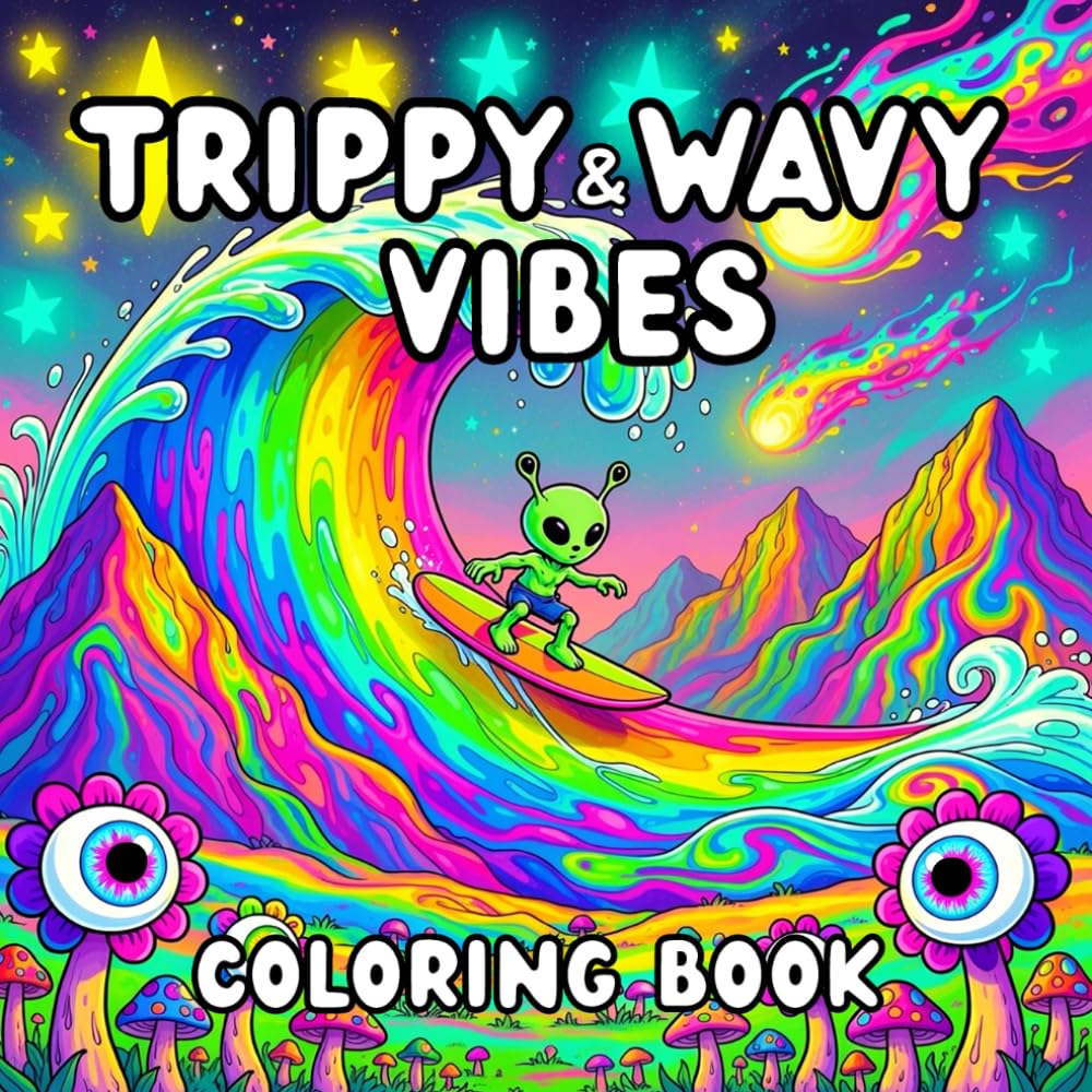 Trippy and Wavy Vibes: Bold Groovy Melting Psychedelic Designs for Adults & Teens