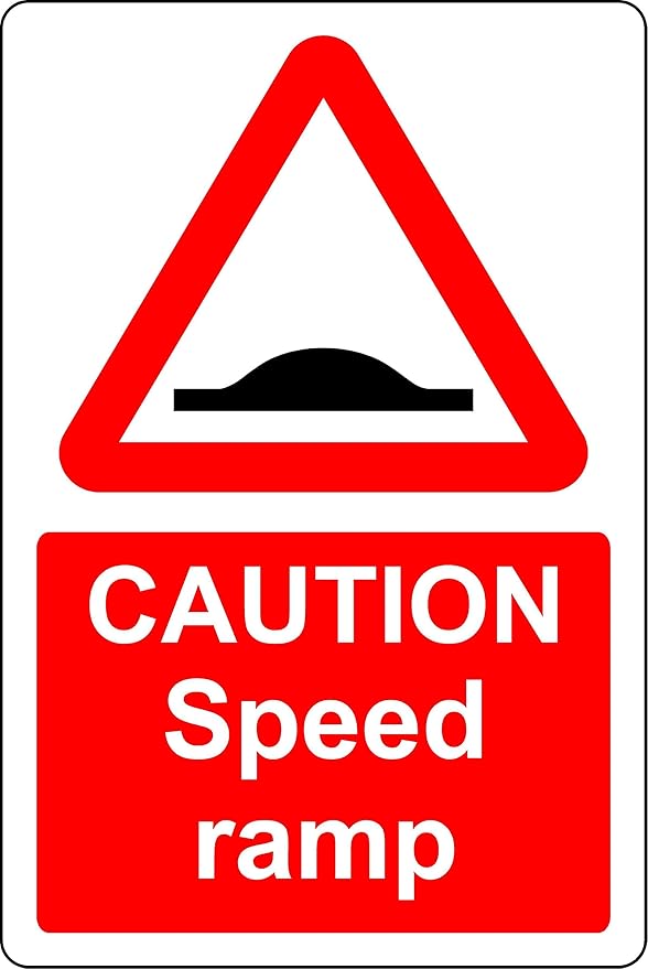 Caution speed ramp sign - 3mm Aluminium sign (300mm x 200mm) : Amazon ...