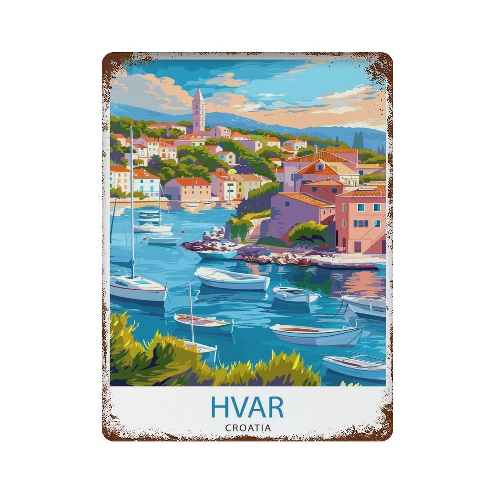 xiaoxiaoshen Hvar Croatia Travel Lover Wall Decor Art Metal Tin Poster Modern Home Decor Art Home Bar Shop Decorations Vintage Sign 40x30cm