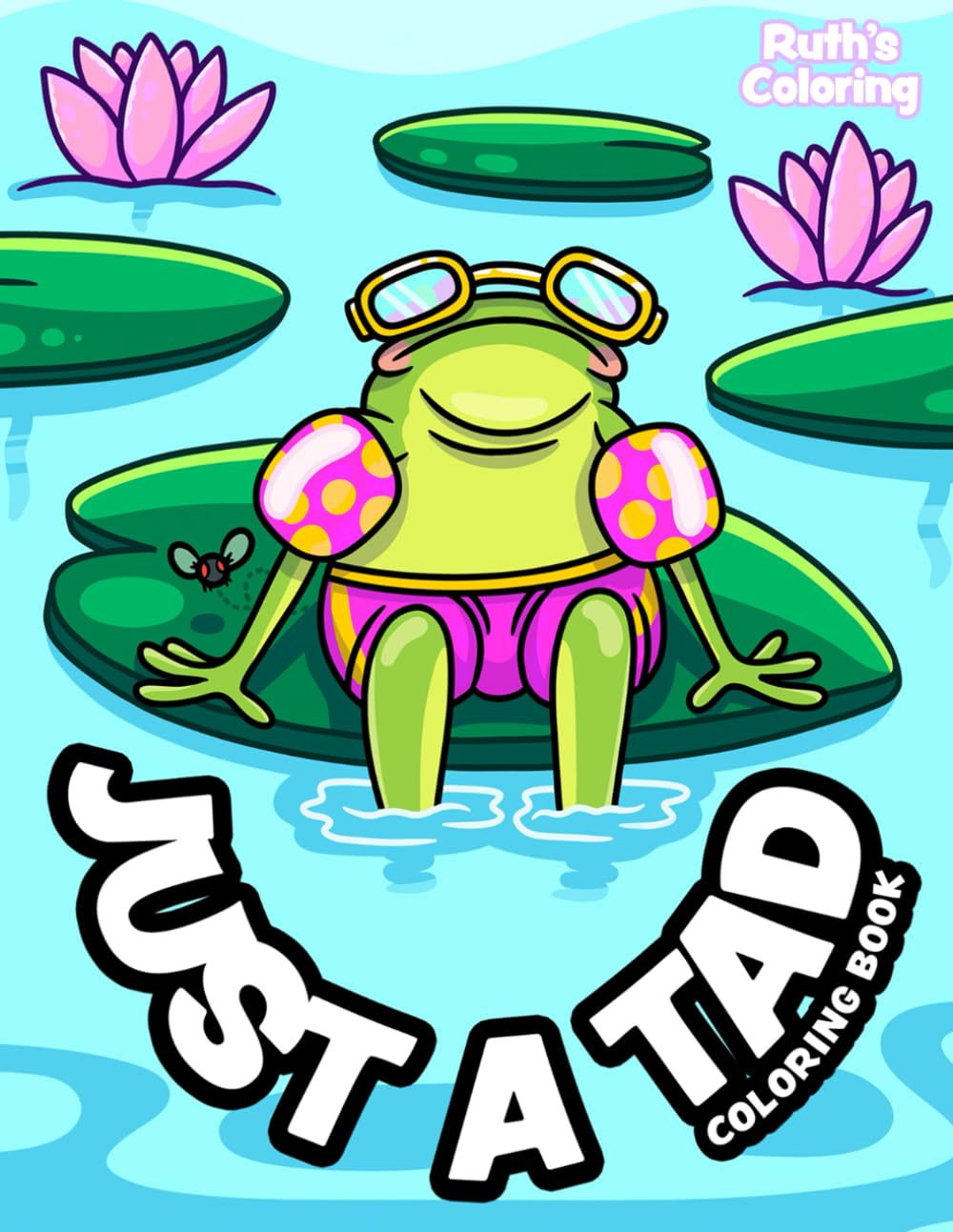 Just A Tad : Coloring Book for Adults & Kids, Hand Drawn Designs to Color for Relaxation and Stress Relief