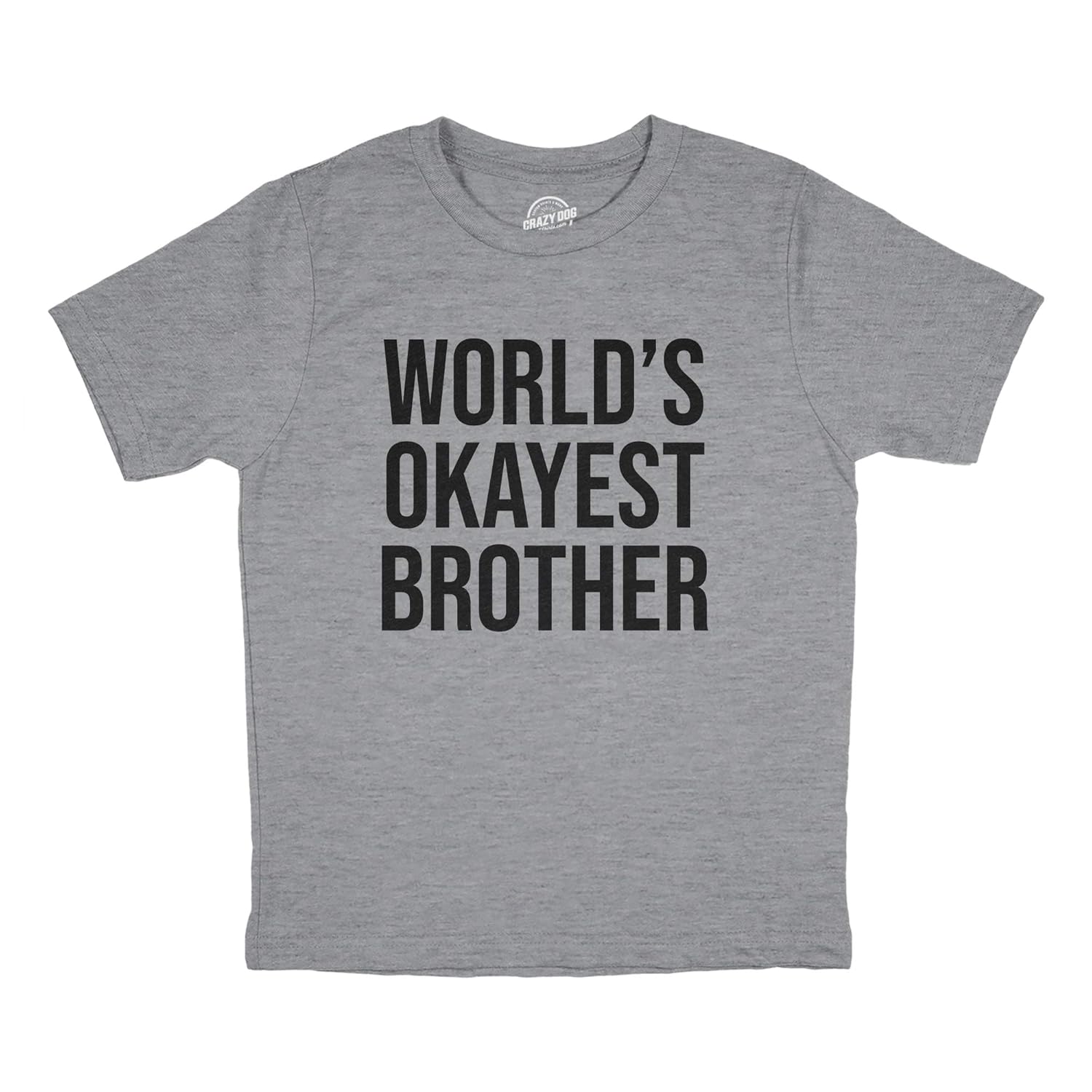 Worlds okayest brother t shirt Clearance