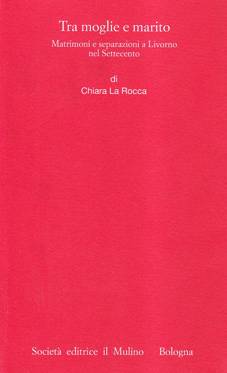 Amazon.com: Tra moglie e marito. Matrimoni e separazioni a Livorno nel ...