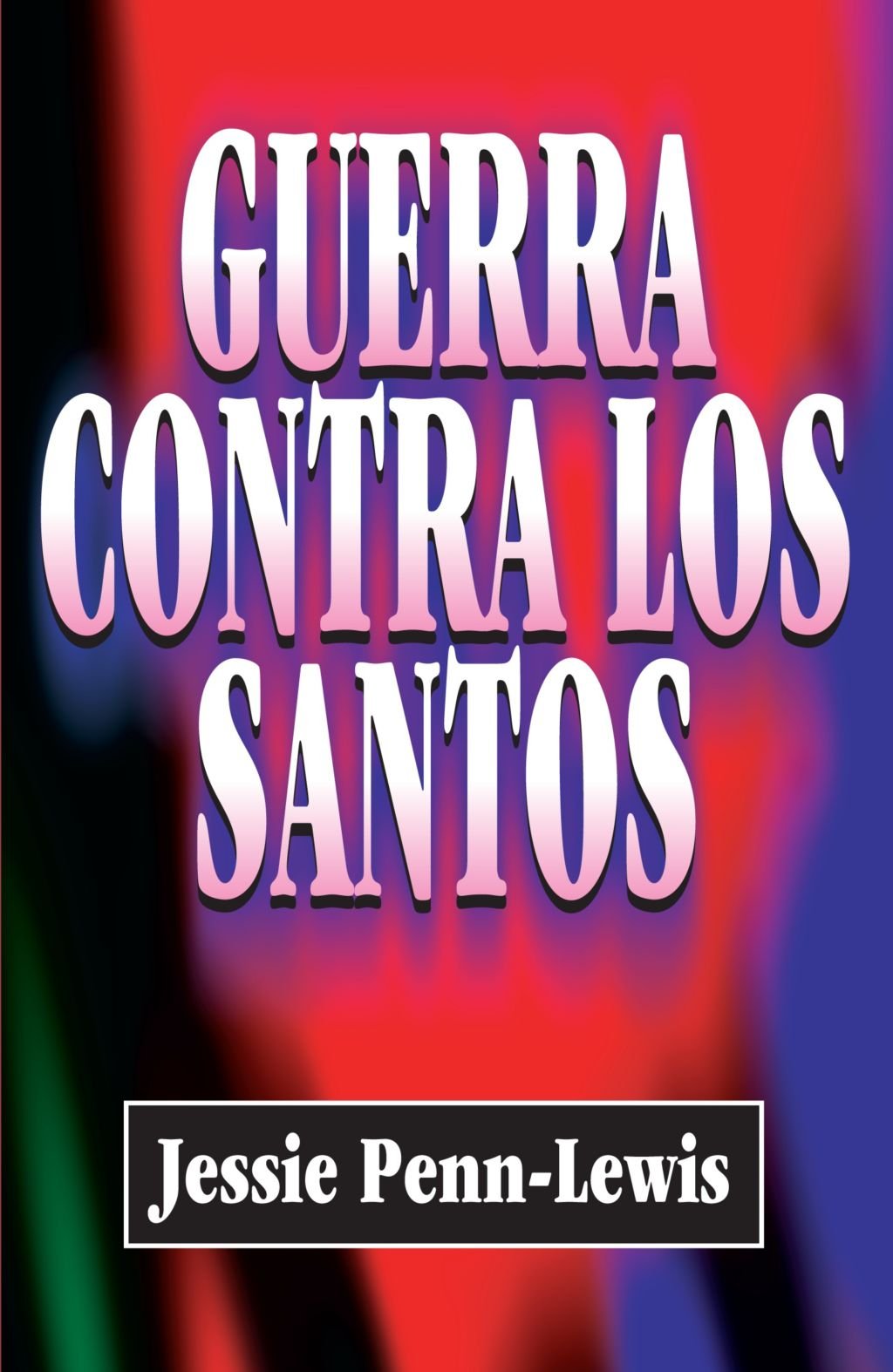Guerra Contra Los Santos (Spanish Edition)