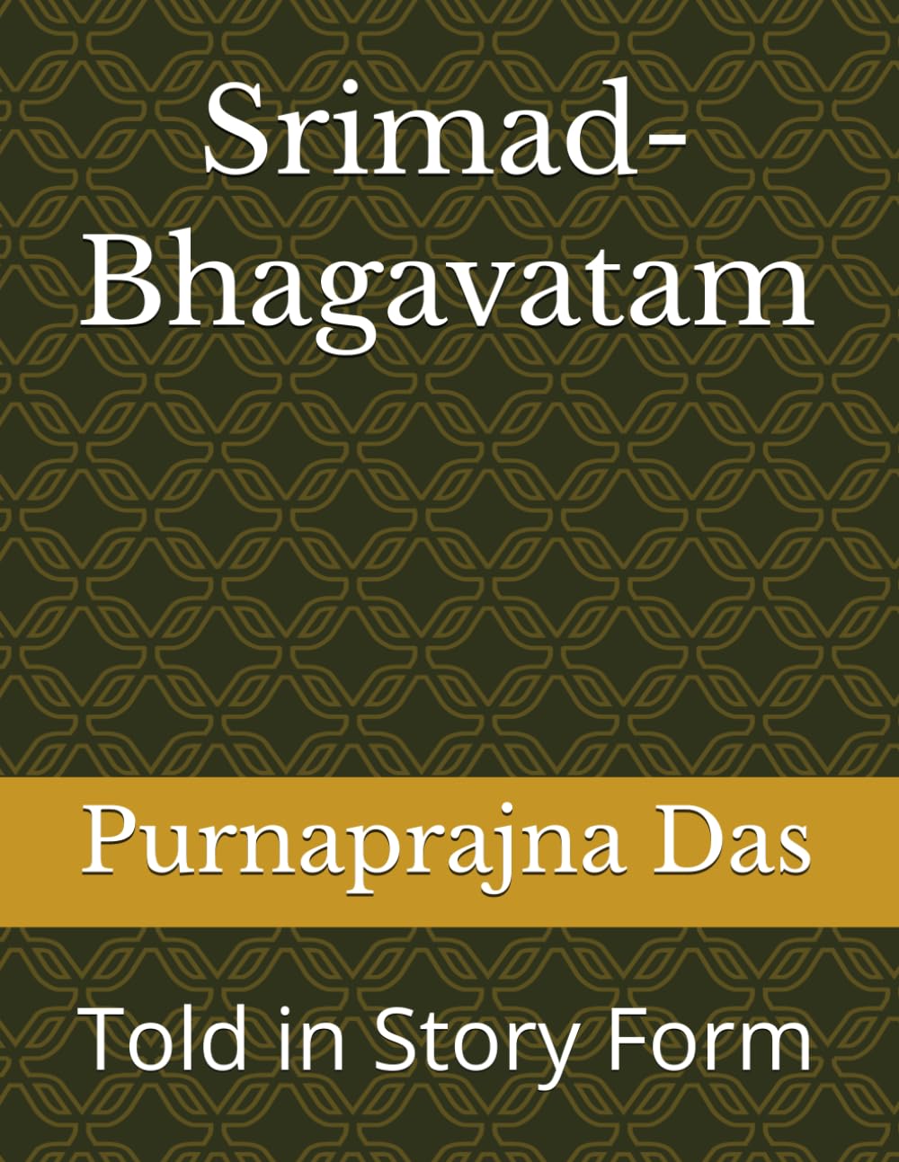 Srimad-Bhagavatam: Told in Story Form