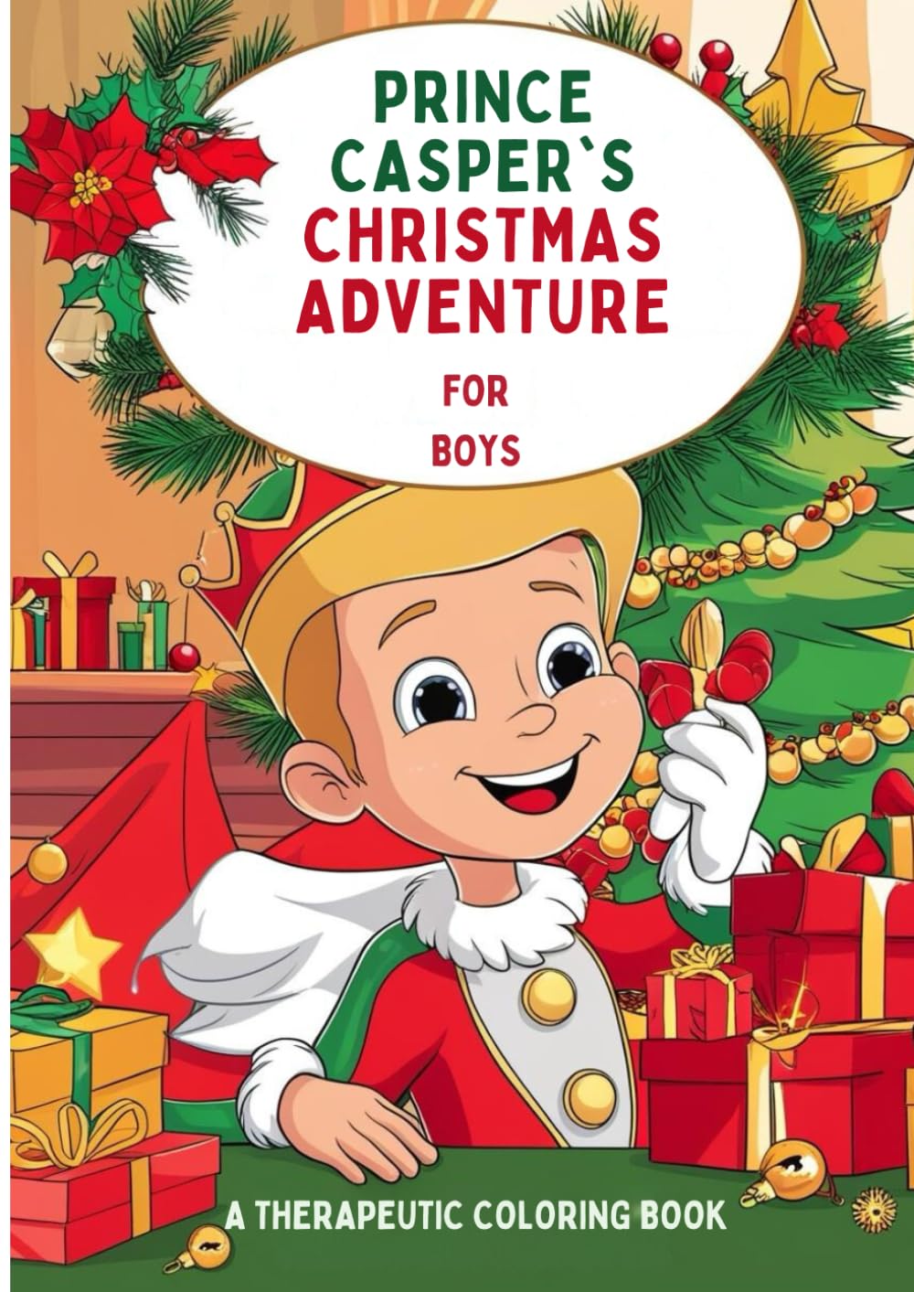 Coloring Book for Boys - Prince Casper’s Christmas Adventure: hristmas therapeutic fairy tale about emotions