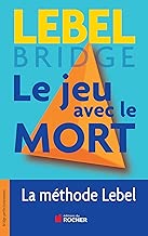 Download Le jeu avec le mort : La méthode Lebel PDF