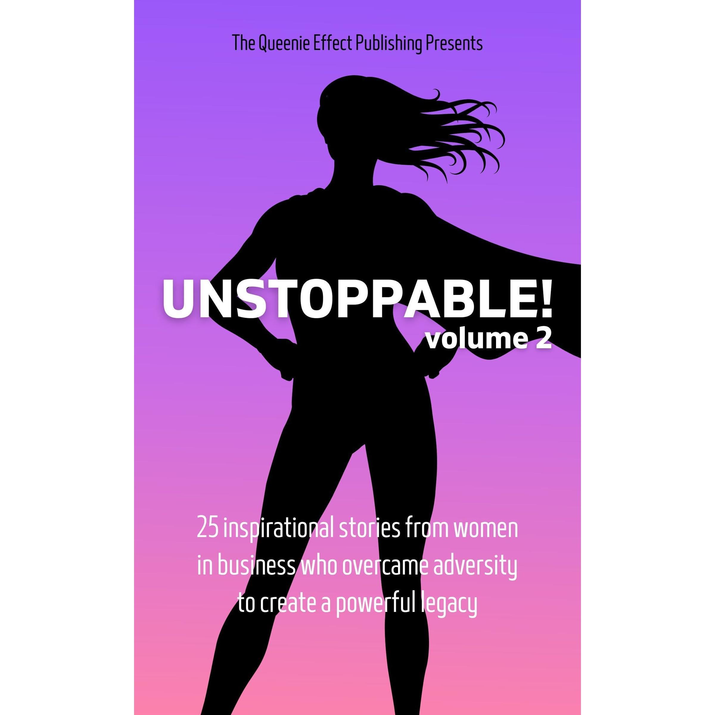 Unstoppable!: Volume 2