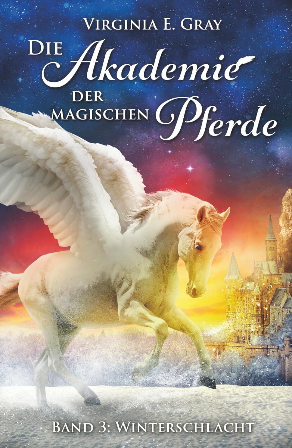Die Akademie der magischen Pferde: Band 3: Winterschlacht