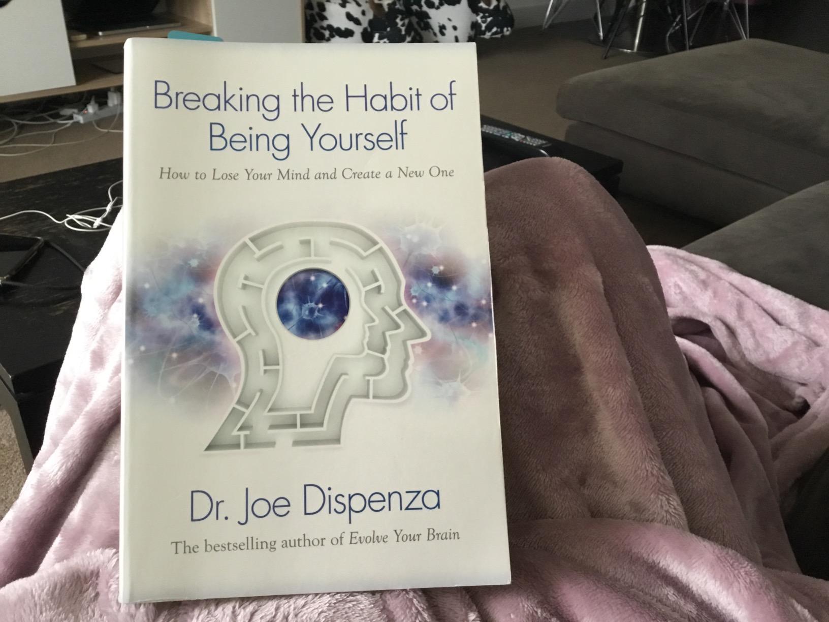 Breaking the Habit of Being Yourself: How to Lose Your Mind and Create