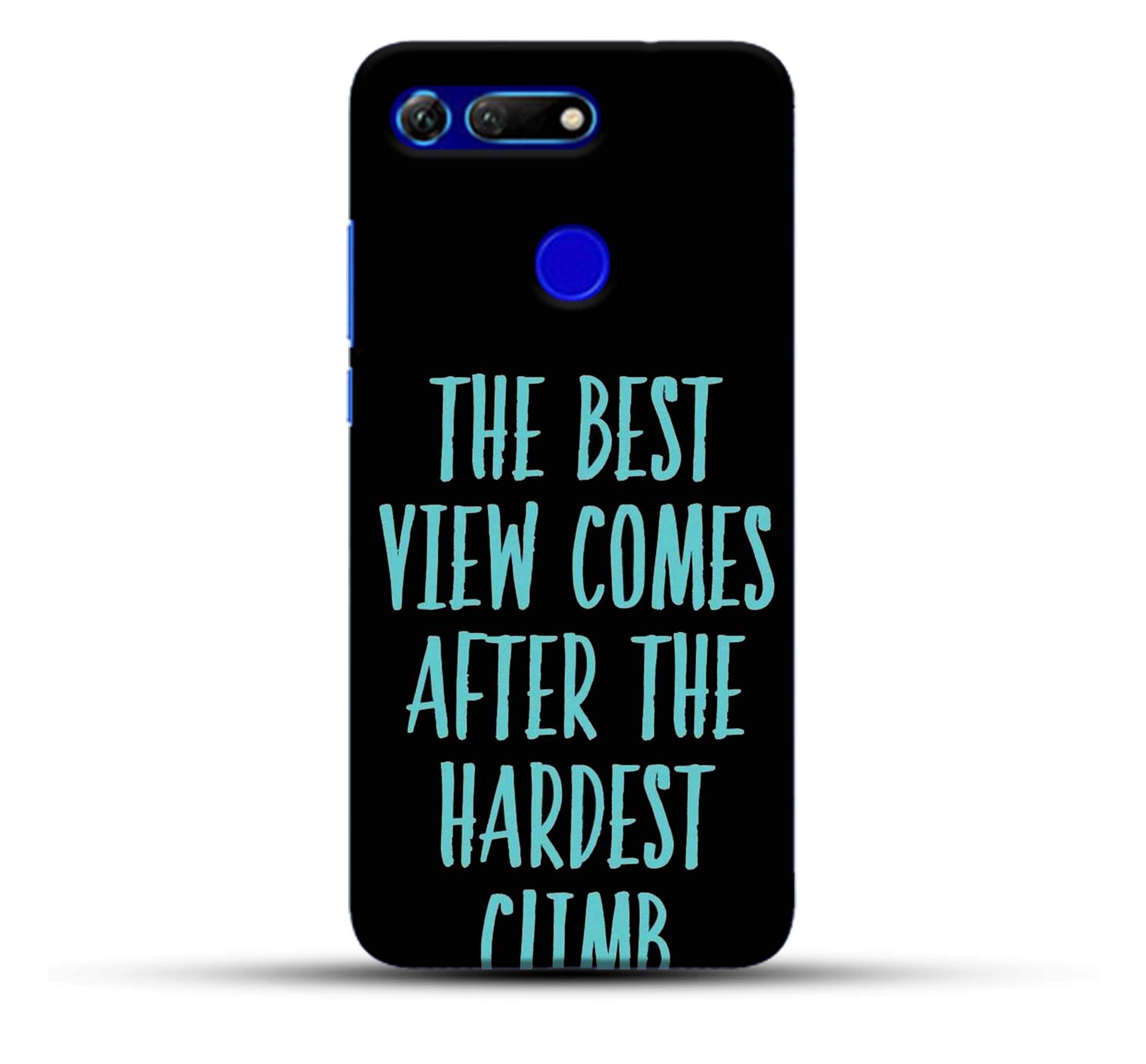 Outlouders Cool Quotes - The Best View Comes After Hardest Climb - Black Designer Printed Hard Back Case and Cover for Honor View 20