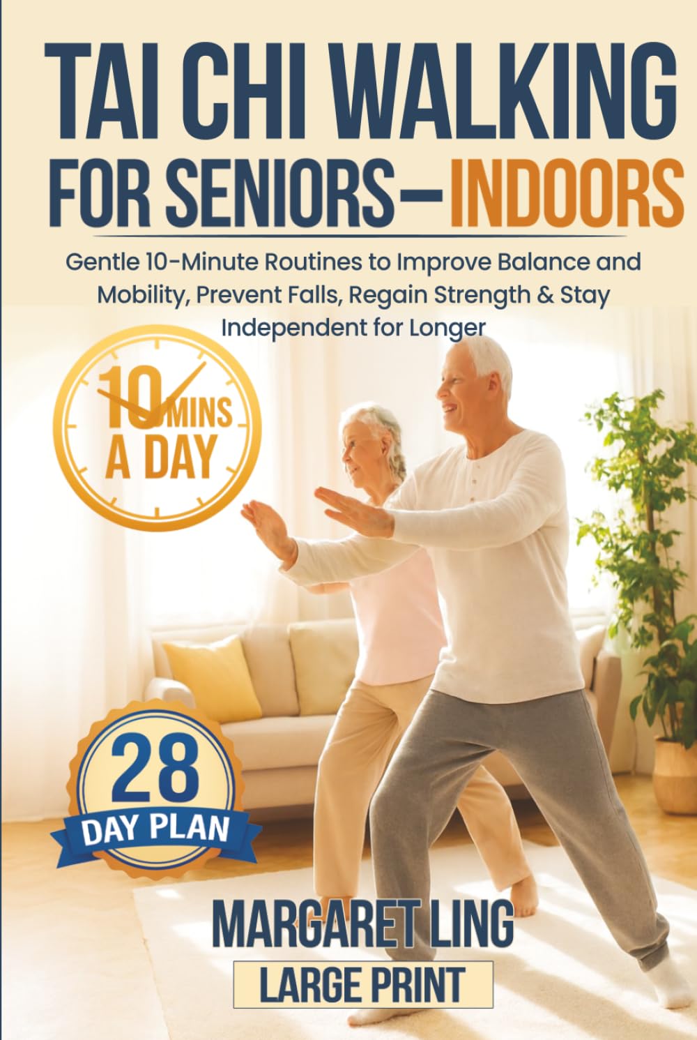 Tai Chi Walking for Seniors - Indoors: Gentle 10-Minute Routines to Improve Balance and Mobility, Prevent Falls, Regain Strength & Stay Independent ... - 28 Day Plan (Everyday Tai Chi For Health)