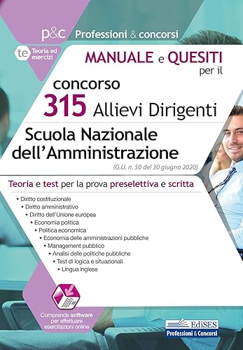 concorso 315 Allievi Dirigenti Scuola Nazionale dell’Amministrazione: Teoria e test per la prova preselettiva e scritta