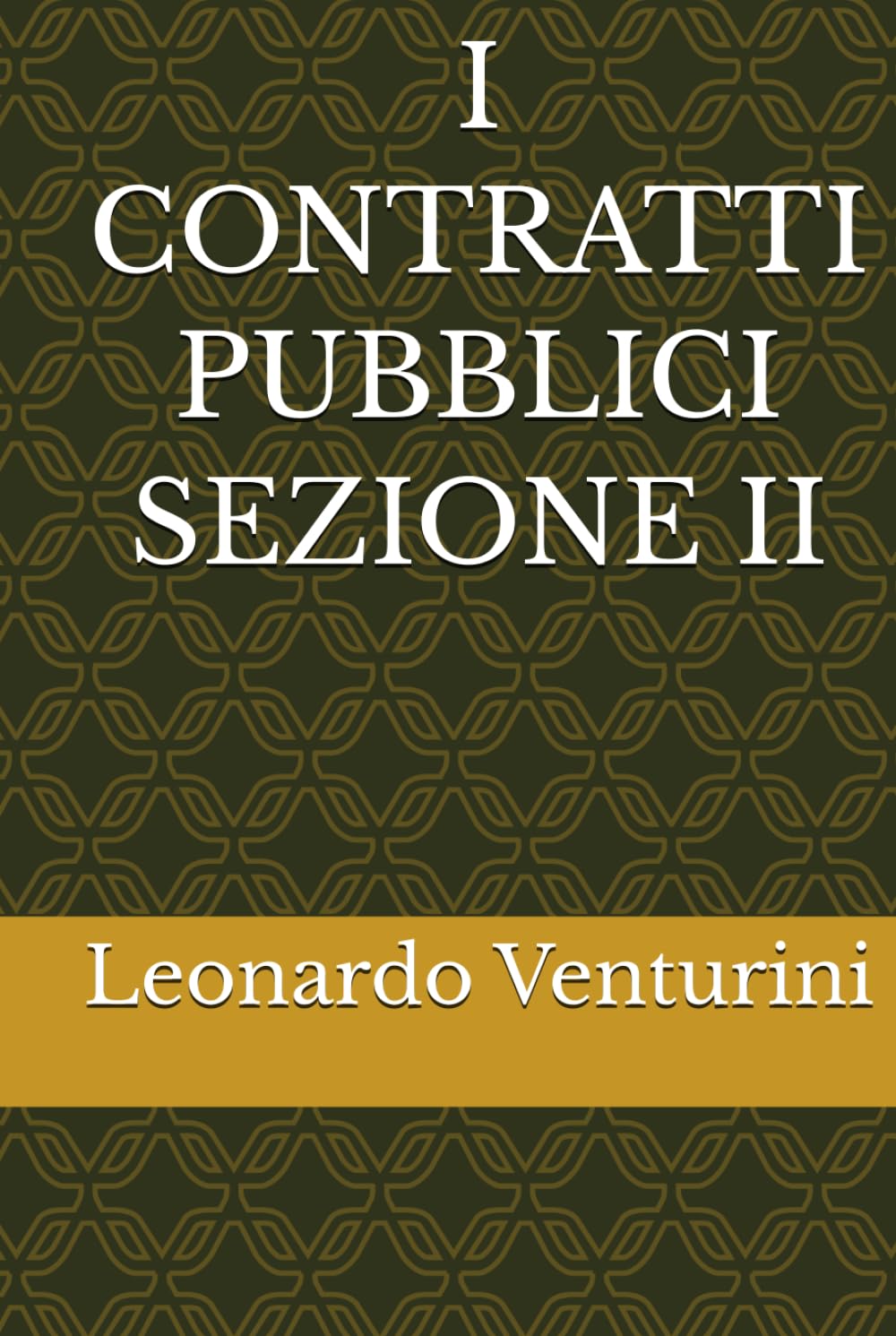 I CONTRATTI PUBBLICI SEZIONE II (Ecletticità)