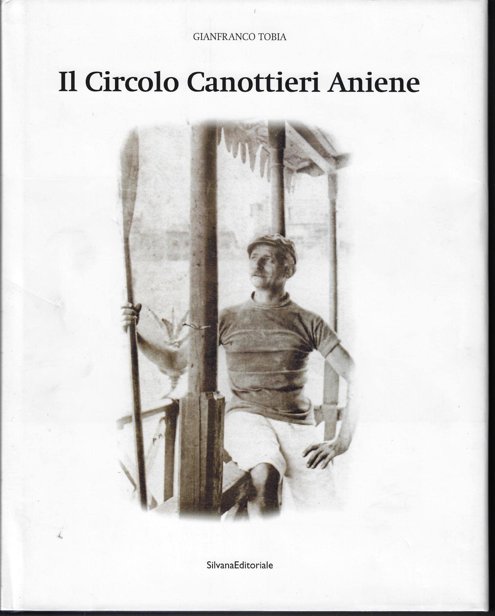 Circolo Canottieri Aniene. Ediz. illustrata