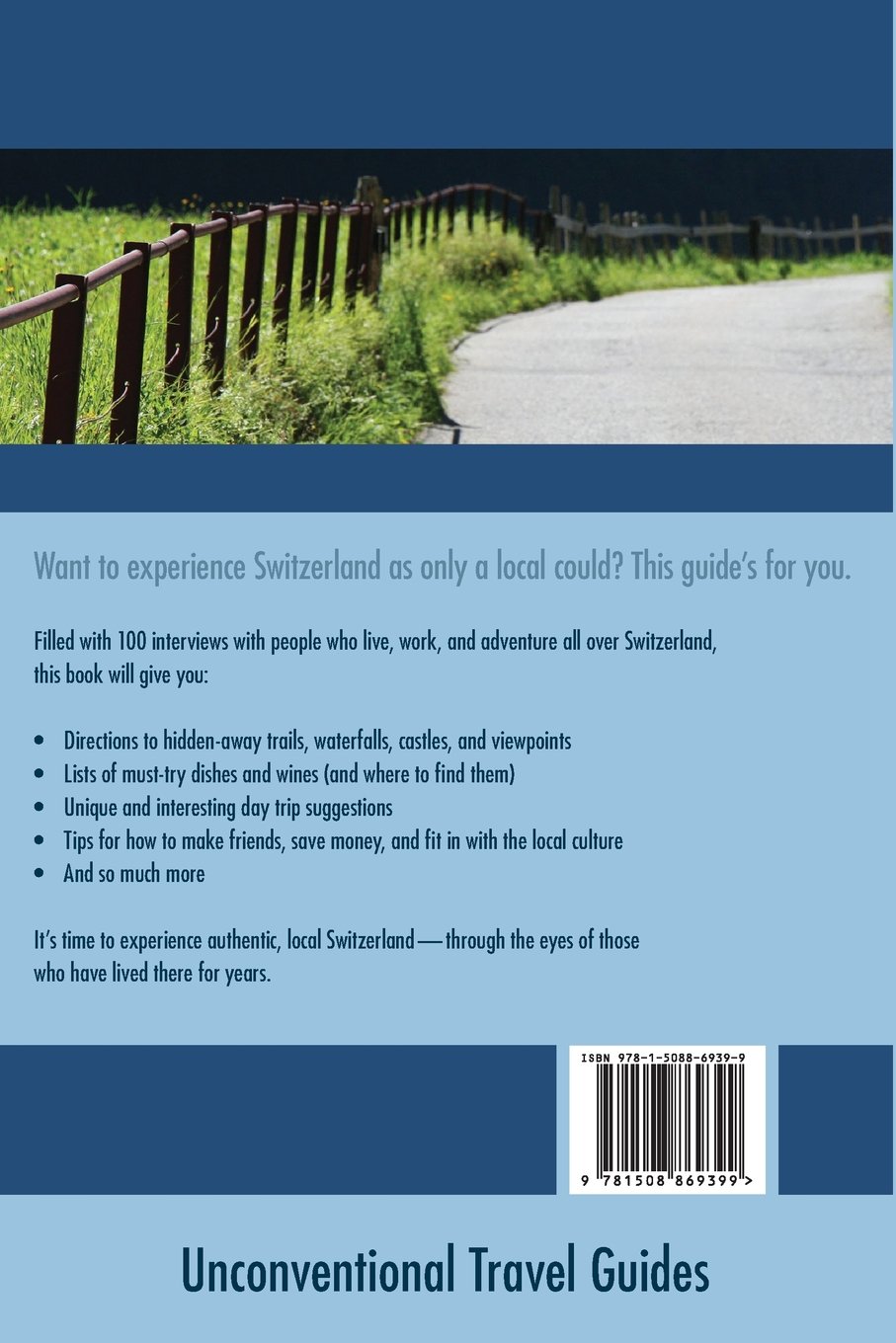 Switzerland: 100 Locals Tell You What to Do, Where to Hike, & How to Fit In