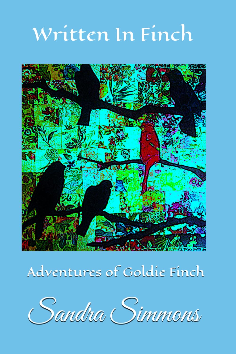 Written In Finch: Adventures of Goldie Finch