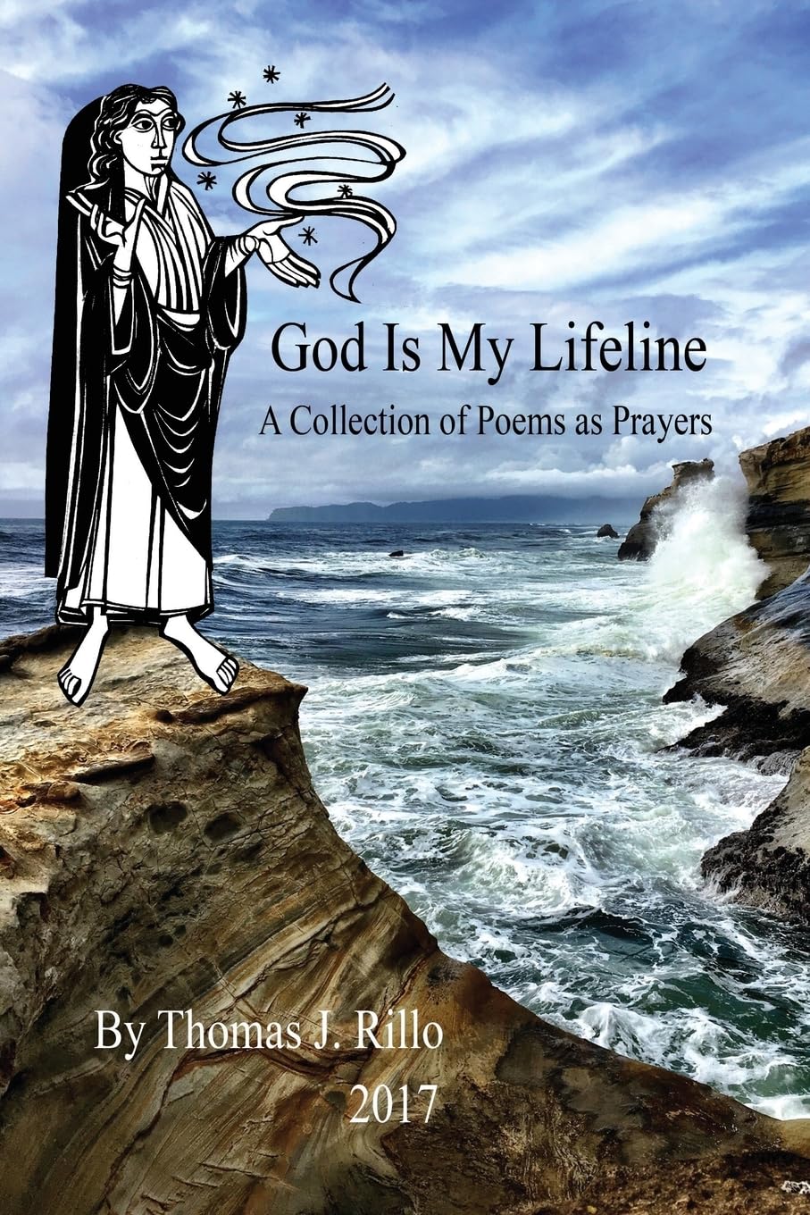 God Is My Lifeline: A Collection of Prayers as Poems