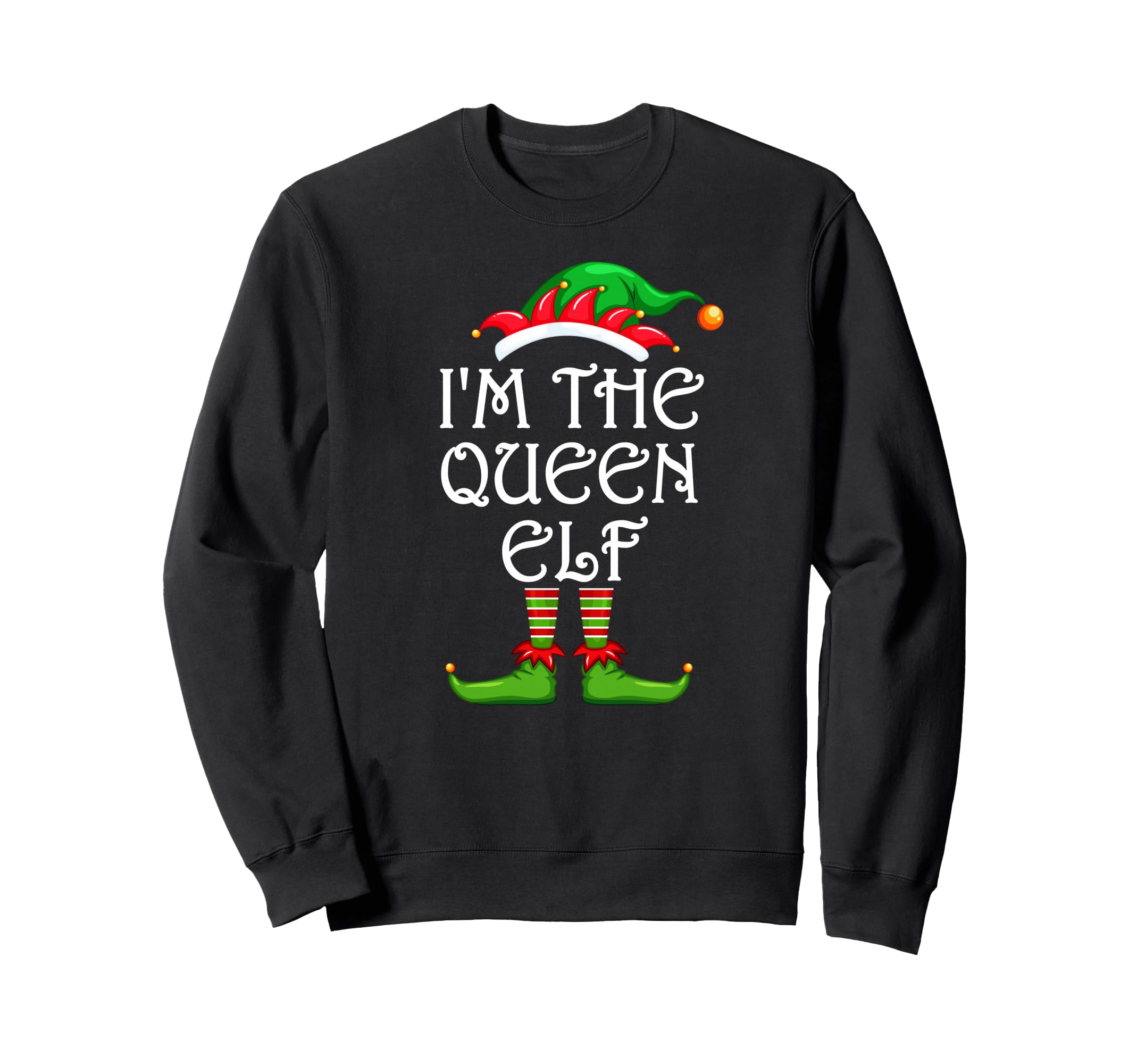 I'm The Queen Elf Shirt Matching Family Group Christmas Sweatshirt
