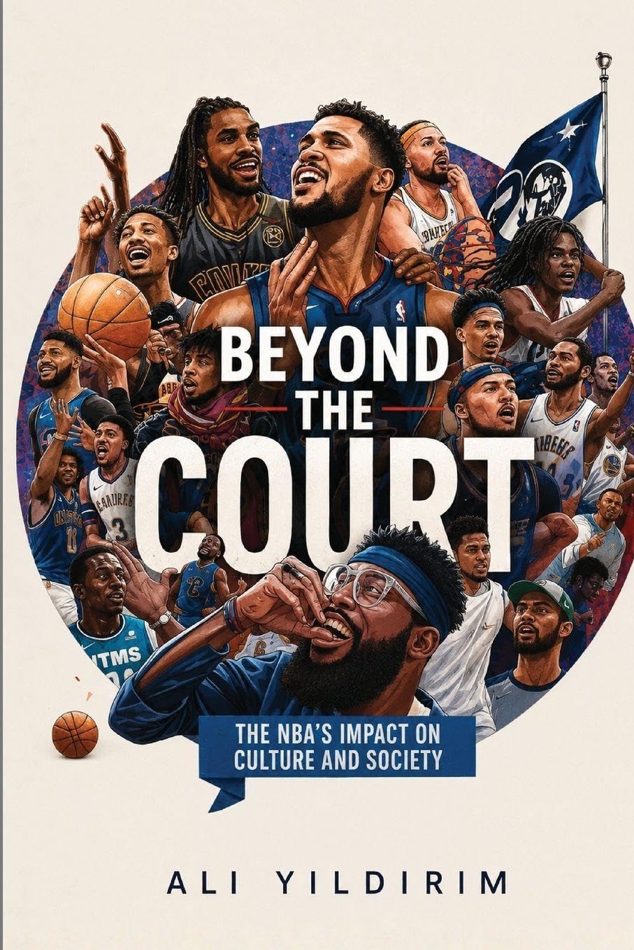 BEYOND THE COURT: THE NBA'S IMPACT ON CULTURE AND SOCIETY