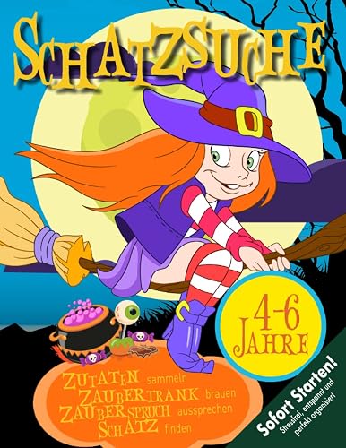 Hexen Schatzsuche Kindergeburtstag &amp; Halloween 4-6 Jahre: Kreative &amp; abwechslungsreiche Rätsel &amp; Spiele. Zutaten sammeln, Zaubertrank brauen, Schatz finden. Sofort startklar! (Bravo Schatzsuche)
