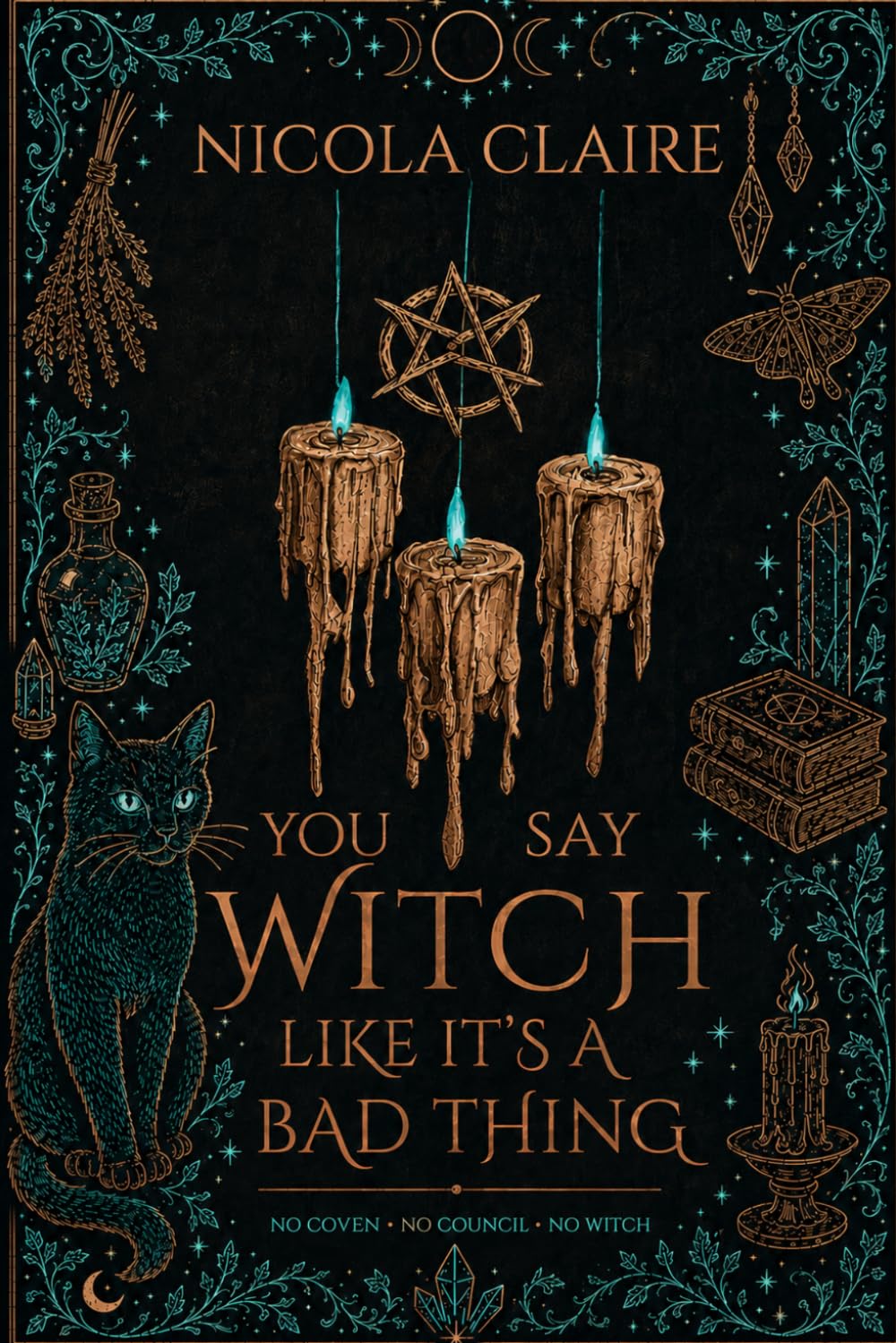 You Say Witch Like It's A Bad Thing (Wicked Witch, Book One): 1