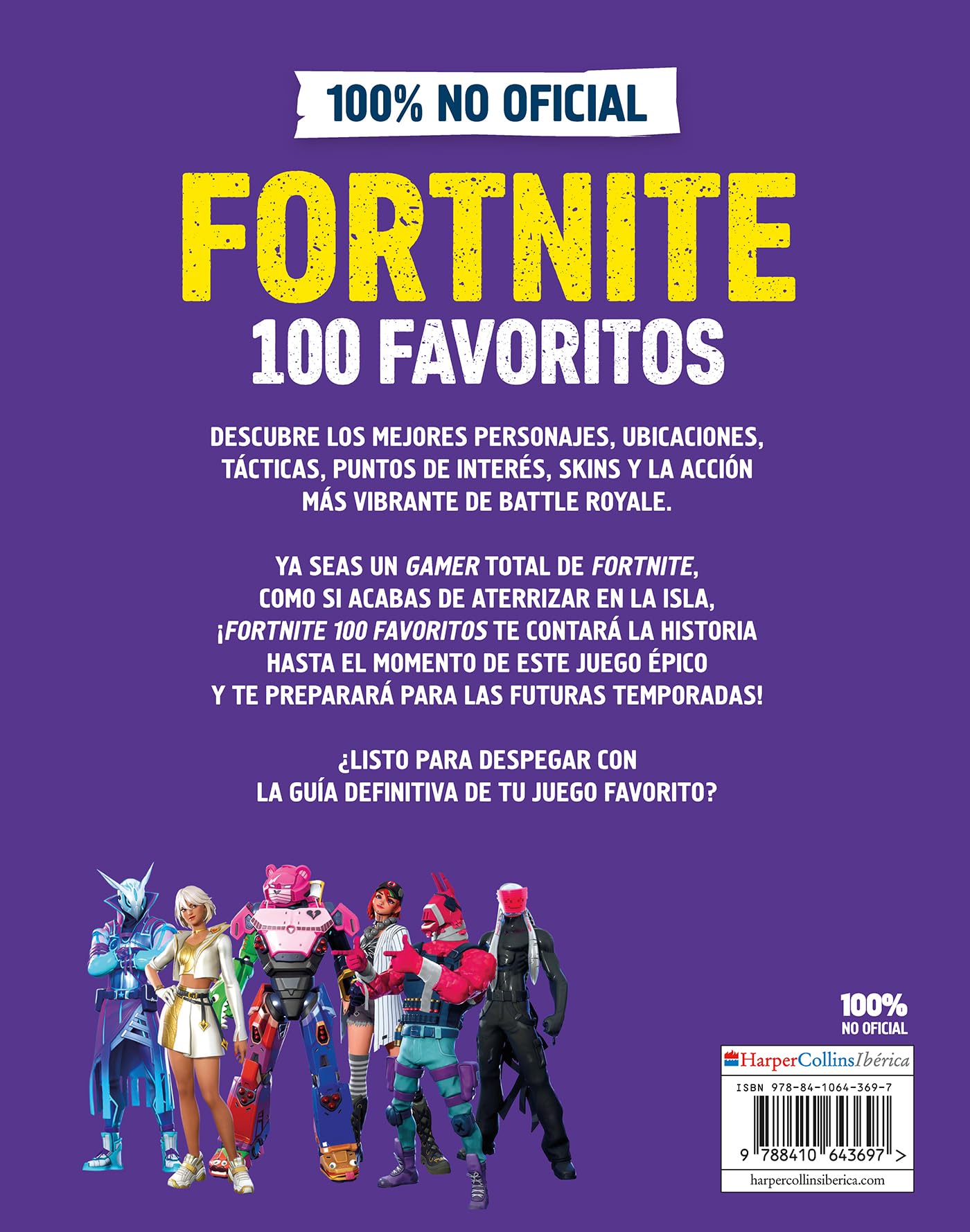 FORTNITE 100 favoritos (100% no oficial): la guía definitiva de lo mejor de Fortnite. El regalo perfecto para gamers de todas las edades (HARPERCOLLINS)