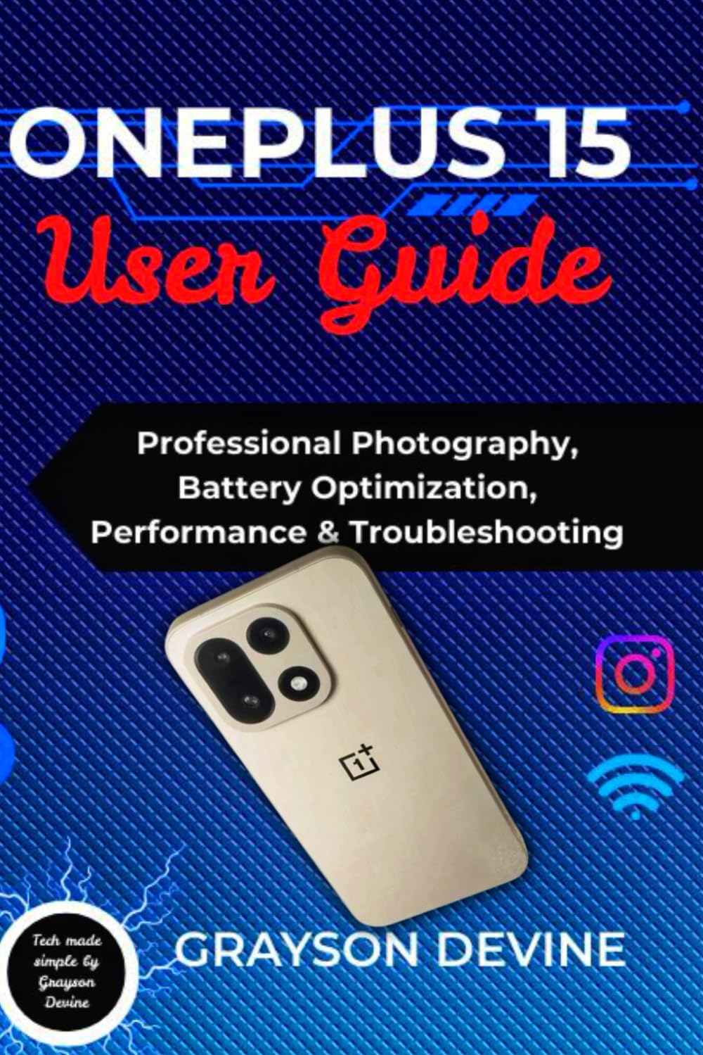 OnePlus 15 User Guide: Professional Photography, Battery Optimization, Performance & Troubleshooting