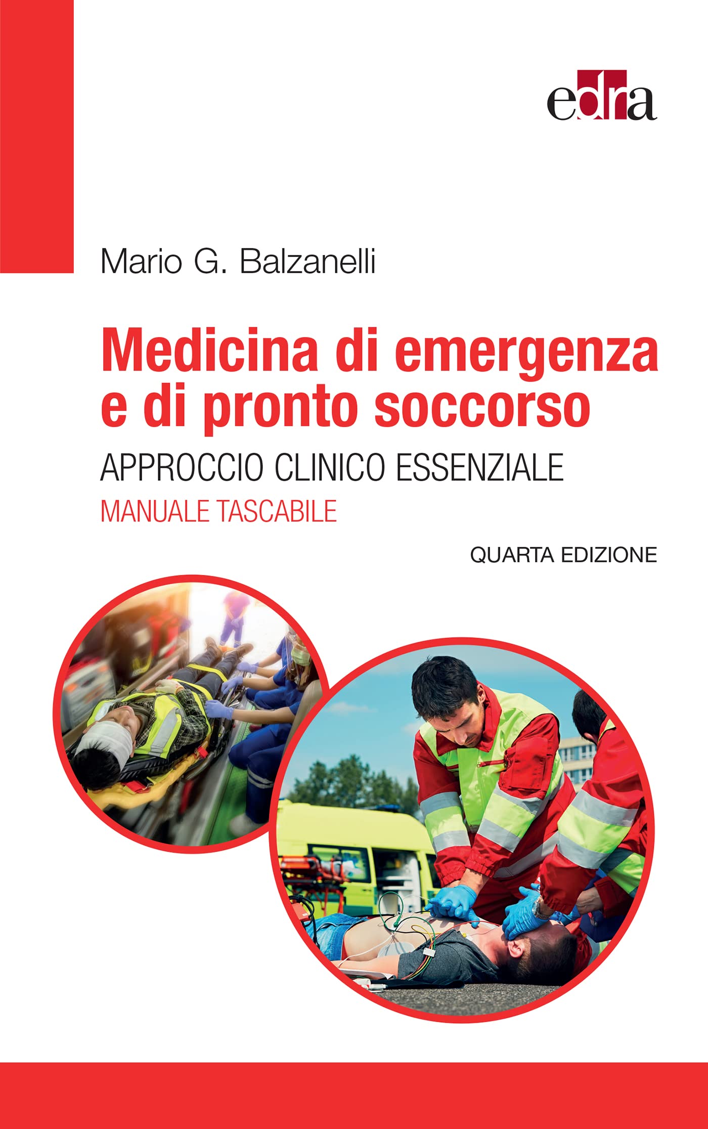 Medicina di Emergenza e di Pronto Soccorso. Approccio clinico essenziale: Manuale tascabile