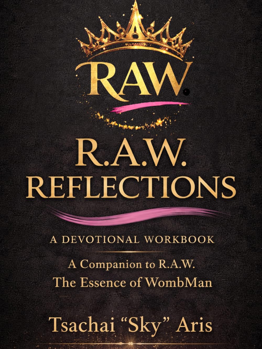 R.A.W. Reflections: A Devotional Workbook