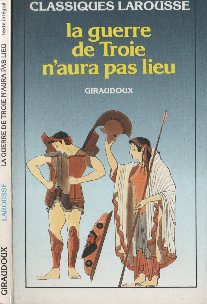 Guerre De Troie Naura Pas Lieu Giraudoux