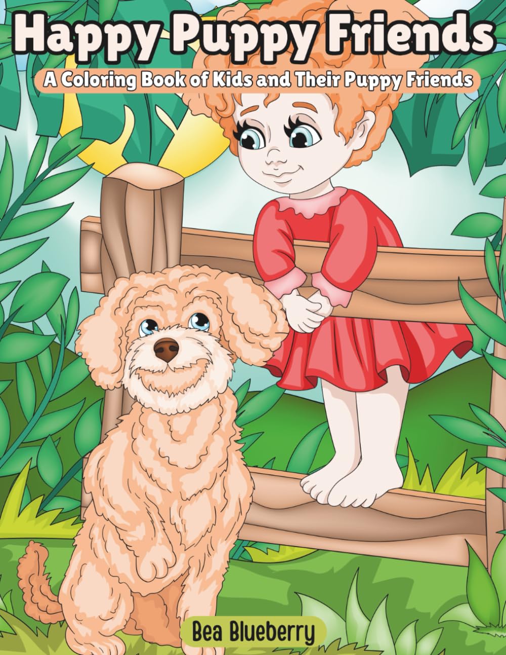 Happy Puppy Friends: A Coloring Book of Kids and Their Puppy Friends (Happy Kids Adventures)