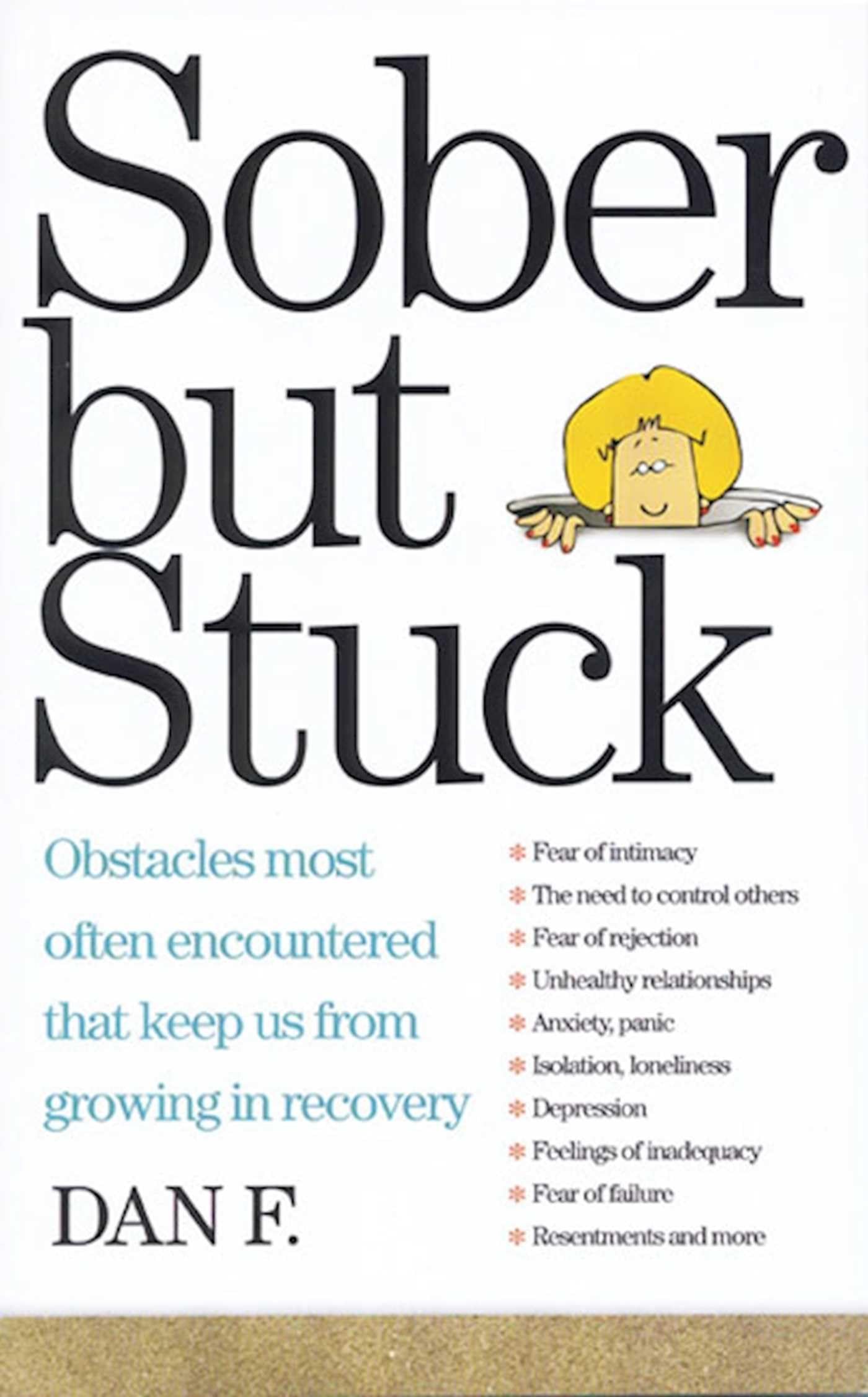 Buy Sober but Stuck: Obstacles Most Often Encountered That Keep Us From Growing In Recovery — BookShops.in